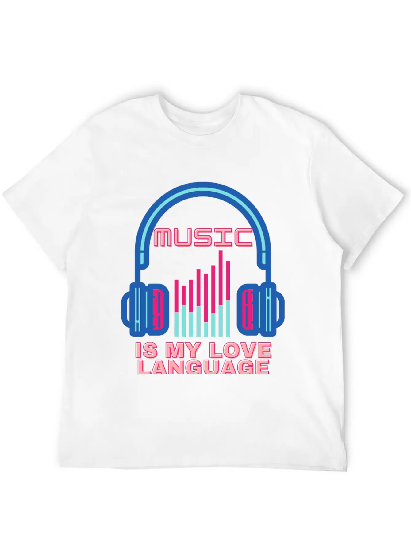 Music Is My Love Language Unisex Casual T-Shirt – Clean Design For Daily Comfort