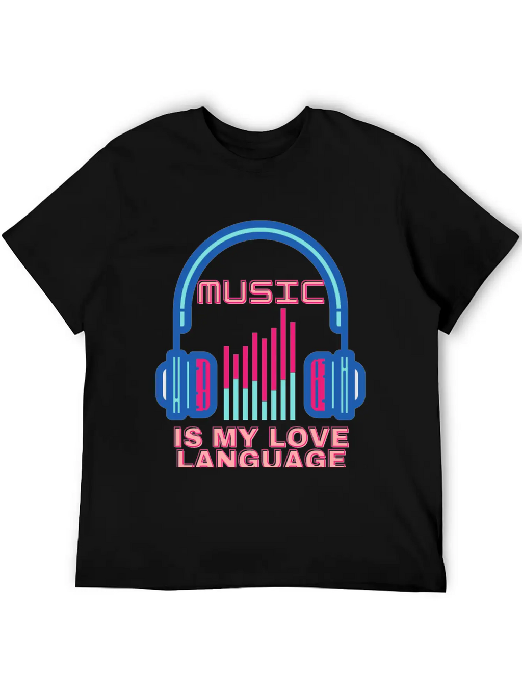 Music Is My Love Language Unisex Casual T-Shirt – Clean Design For Daily Comfort