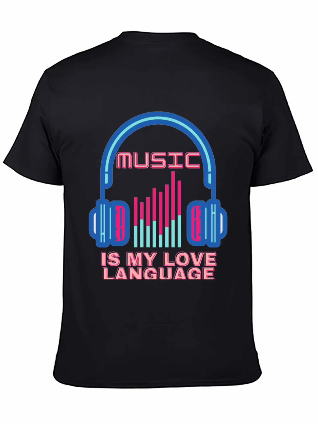 Music Is My Love Language Unisex Casual T-Shirt – Clean Design For Daily Comfort