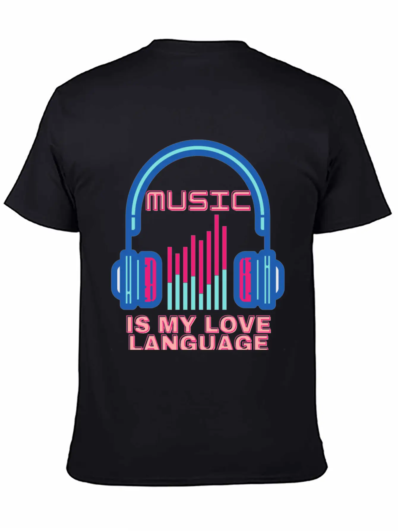 Music Is My Love Language Unisex Casual T-Shirt – Clean Design For Daily Comfort