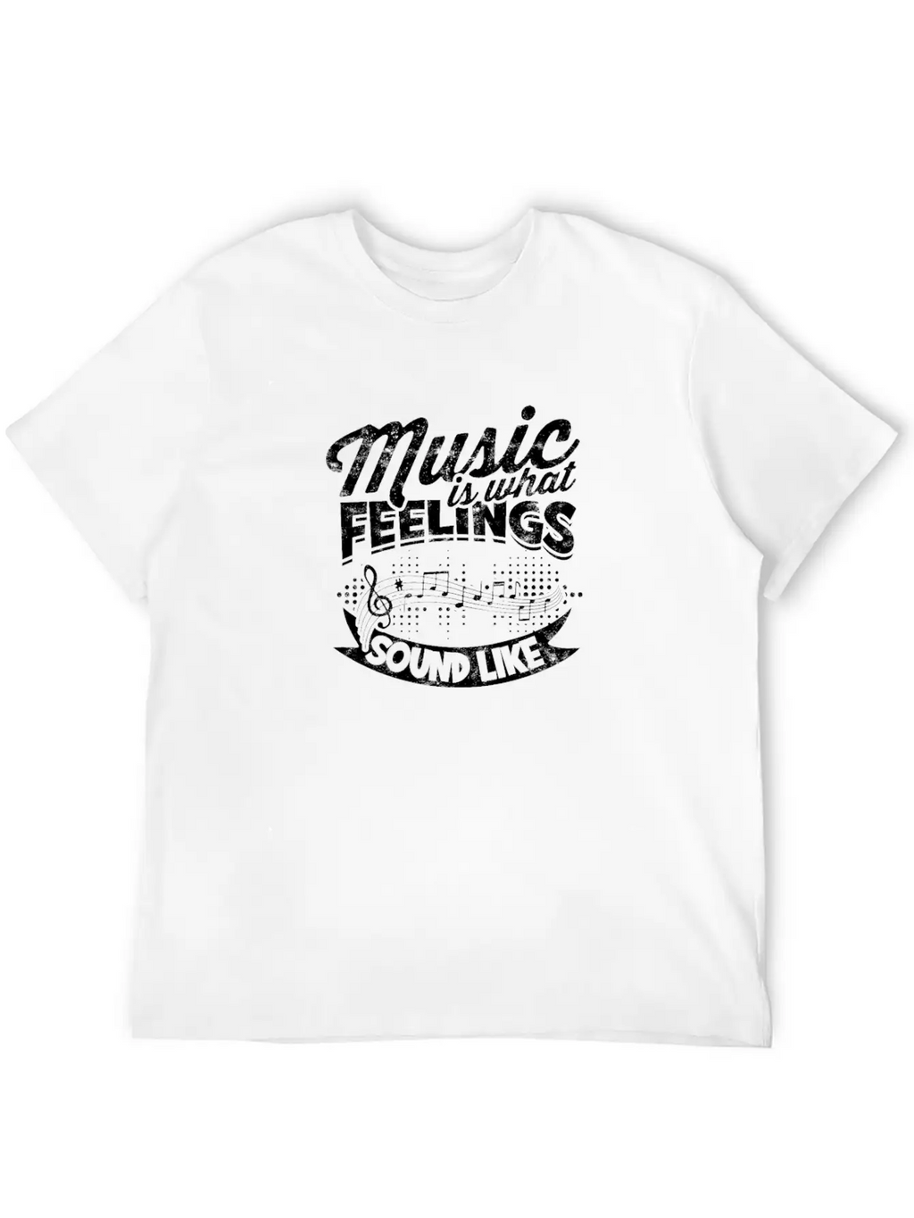 Music Is What Feelings Sound Like - Music Unisex Short Sleeve Soft Cotton T-Shirt – Casual Everyday Wear