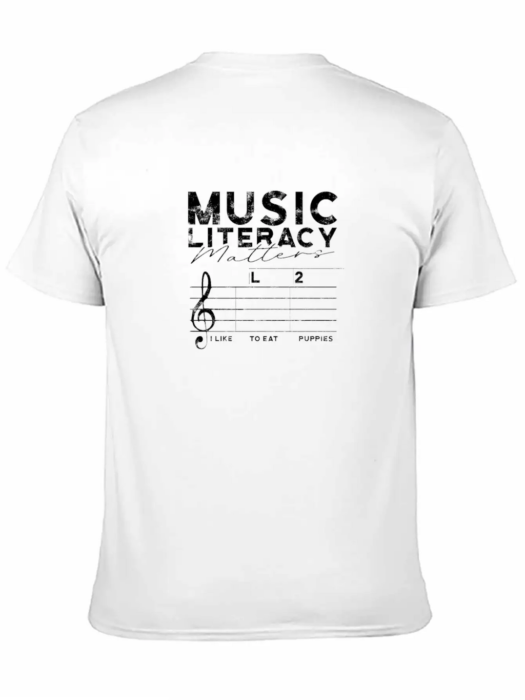 Music Literacy Matters I Like To Eat Puppies - Stylish Everyday T-Shirt – Unisex Basic Cotton Tee