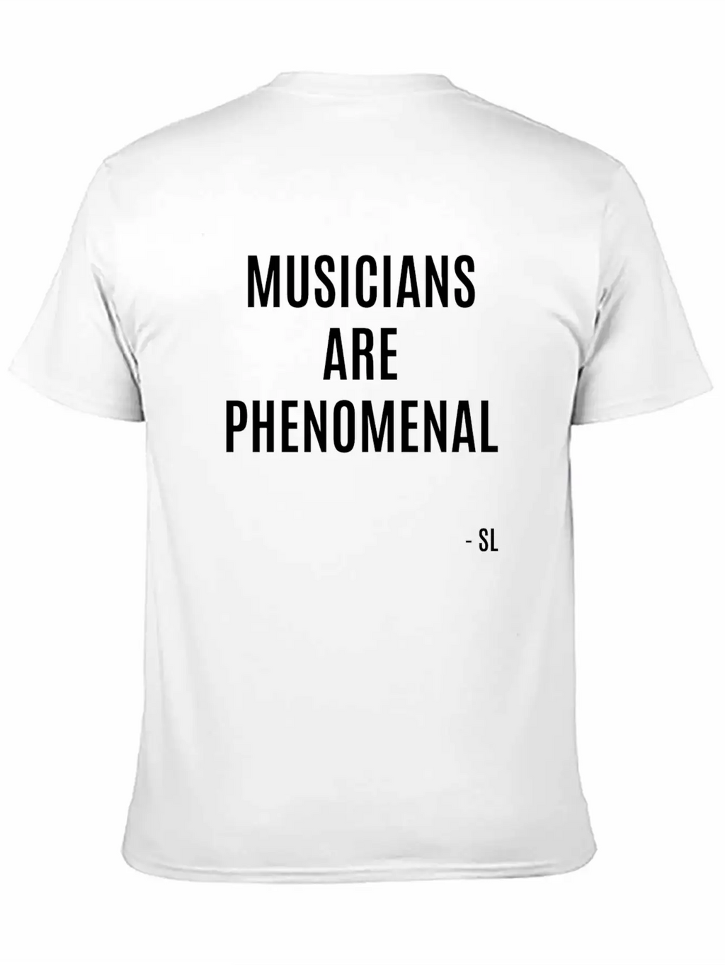 Musicians Are PHENOMENAL Unisex Casual T-Shirt – Clean Design For Daily Comfort