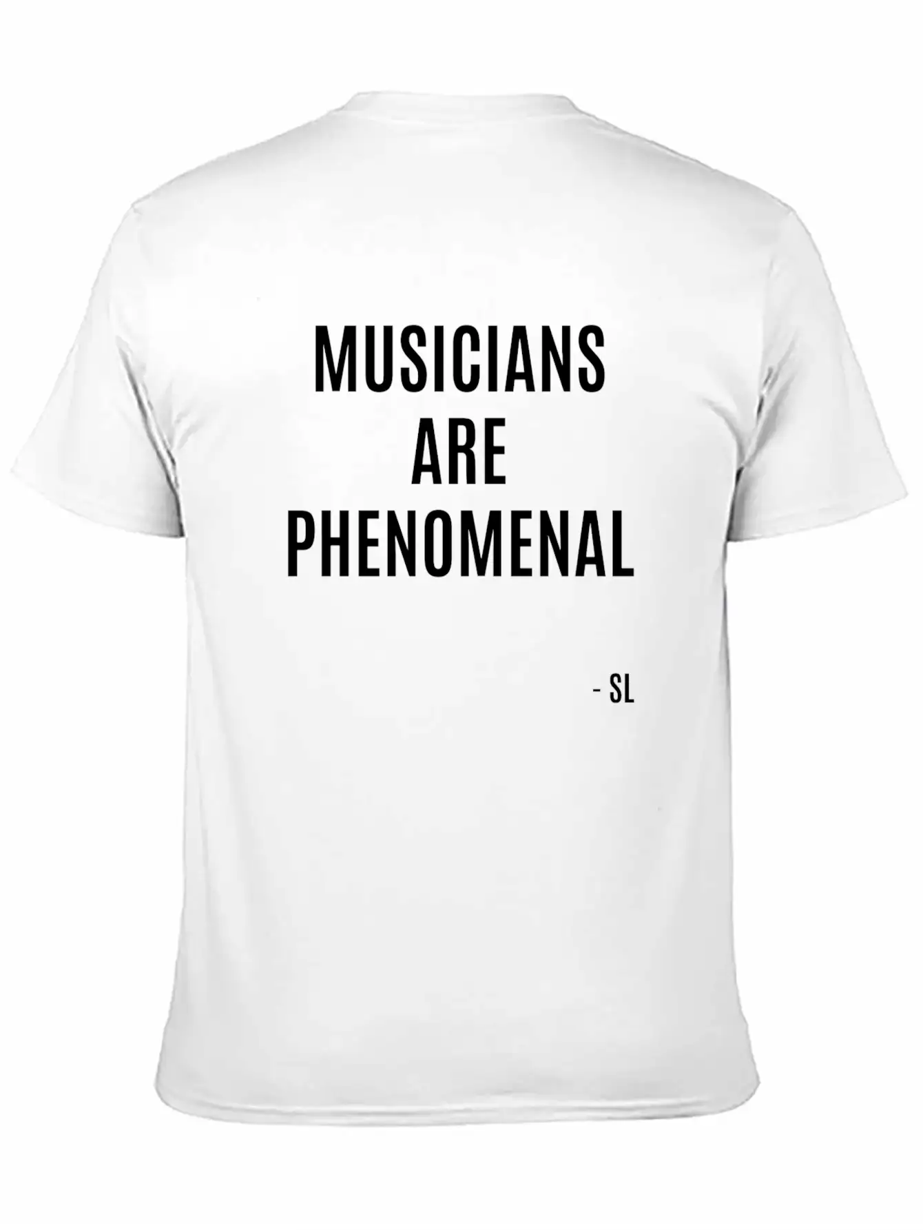 Musicians Are PHENOMENAL Unisex Casual T-Shirt – Clean Design For Daily Comfort