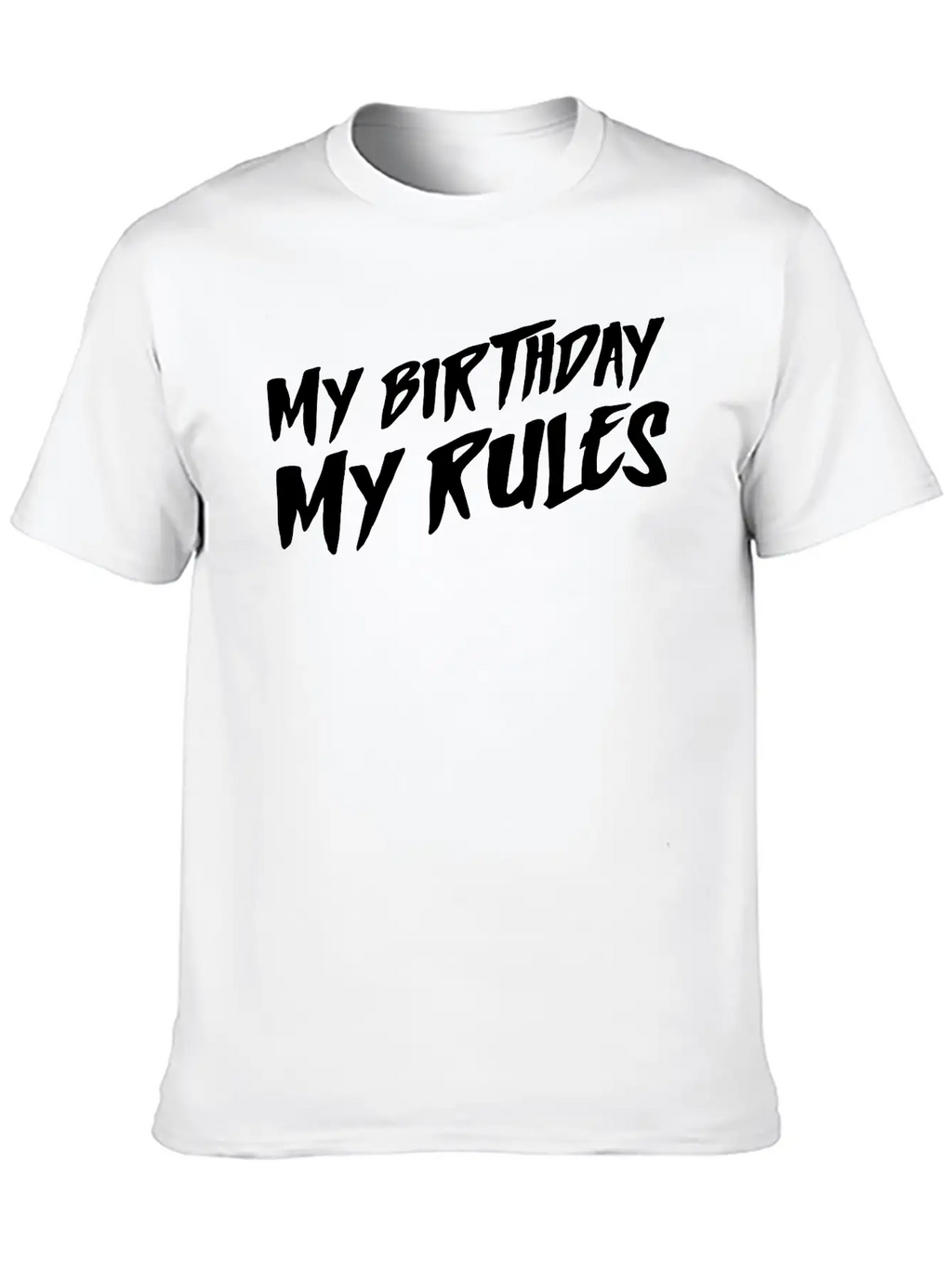 My Birthday My Rules Breathable Graphic T-Shirt – Perfect For Casual Days