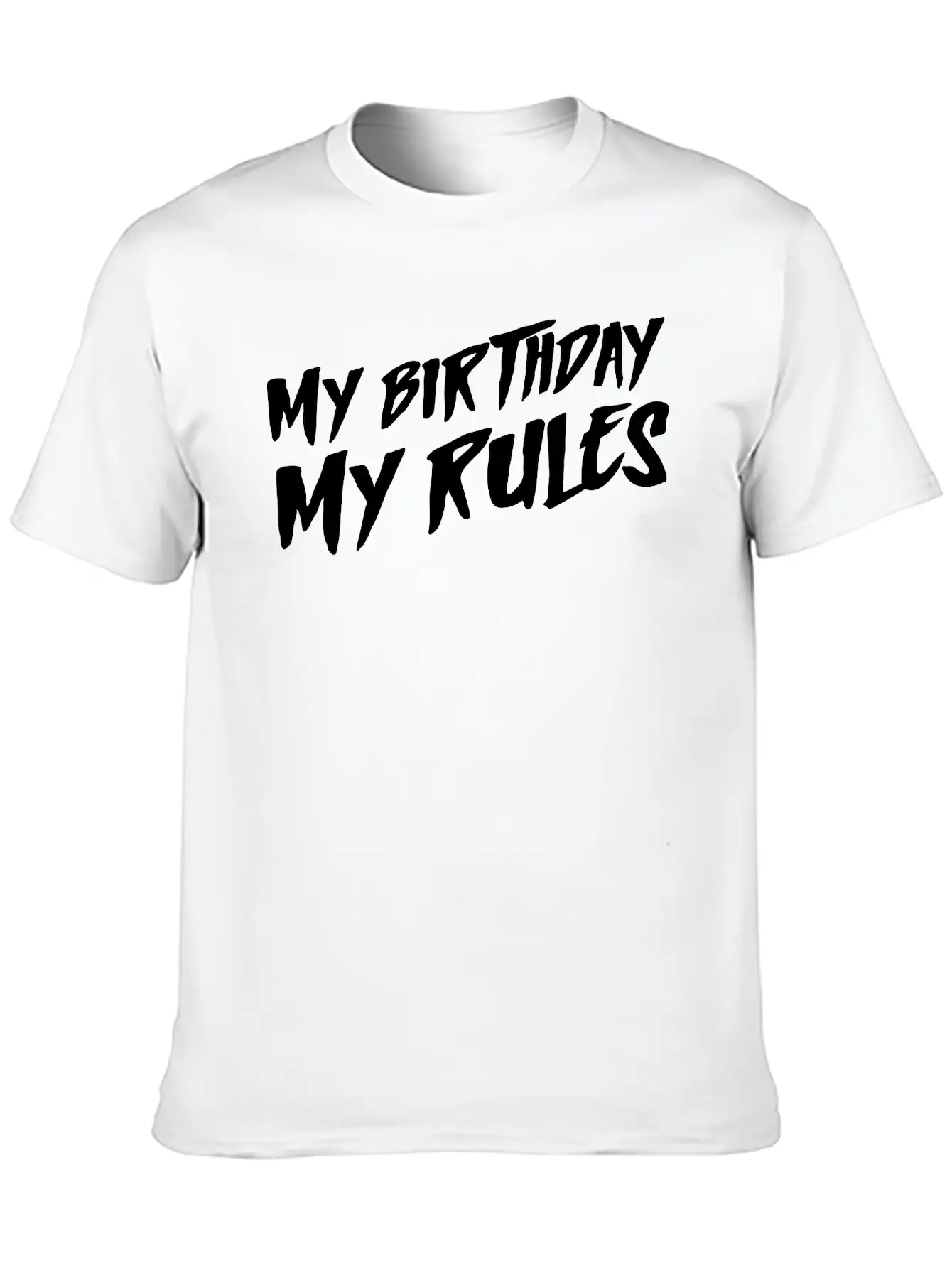My Birthday My Rules Breathable Graphic T-Shirt – Perfect For Casual Days