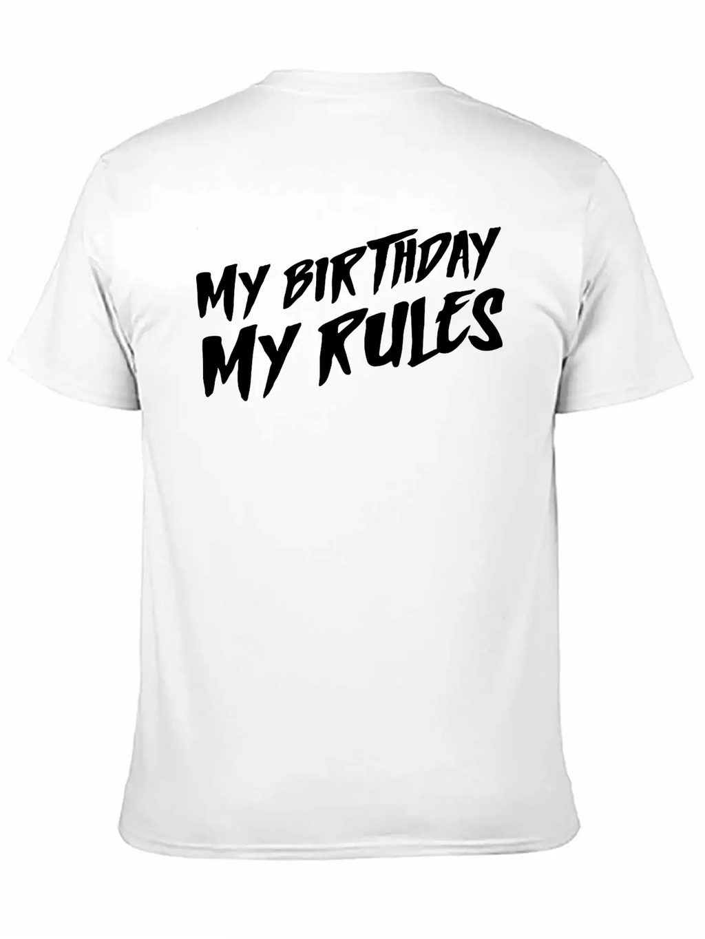 My Birthday My Rules Breathable Graphic T-Shirt – Perfect For Casual Days