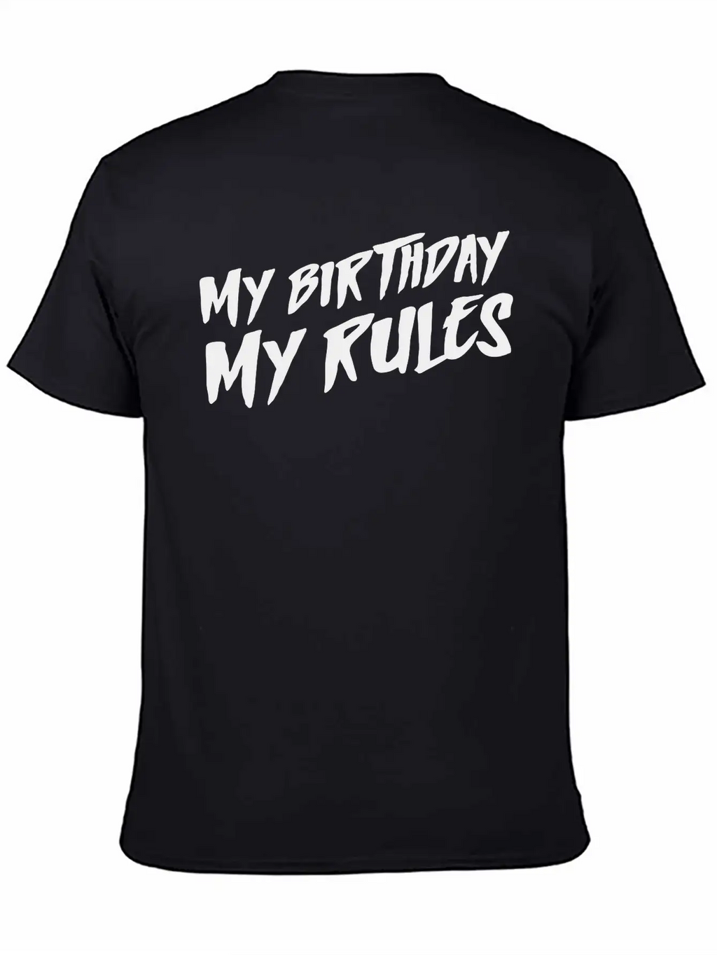 My Birthday My Rules Breathable Graphic T-Shirt – Perfect For Casual Days