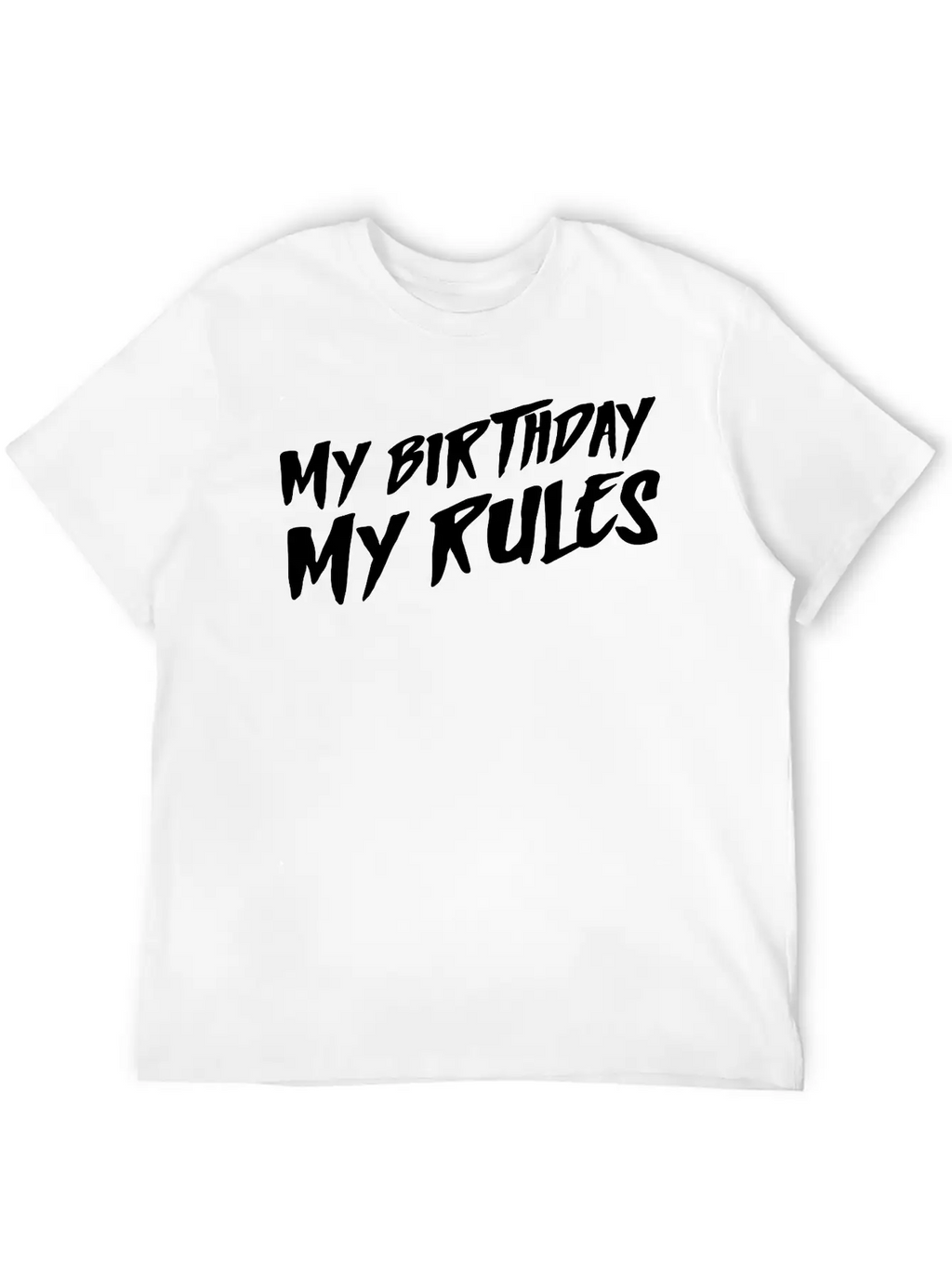 My Birthday My Rules Breathable Graphic T-Shirt – Perfect For Casual Days