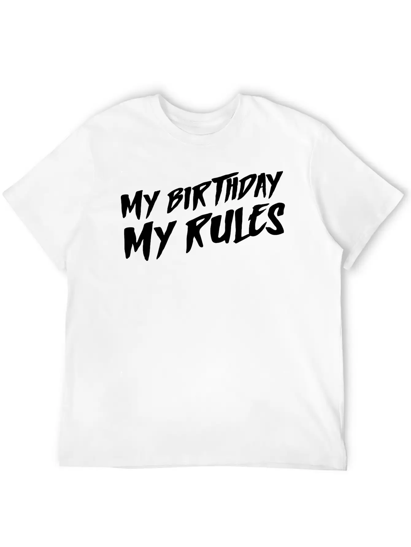 My Birthday My Rules Breathable Graphic T-Shirt – Perfect For Casual Days