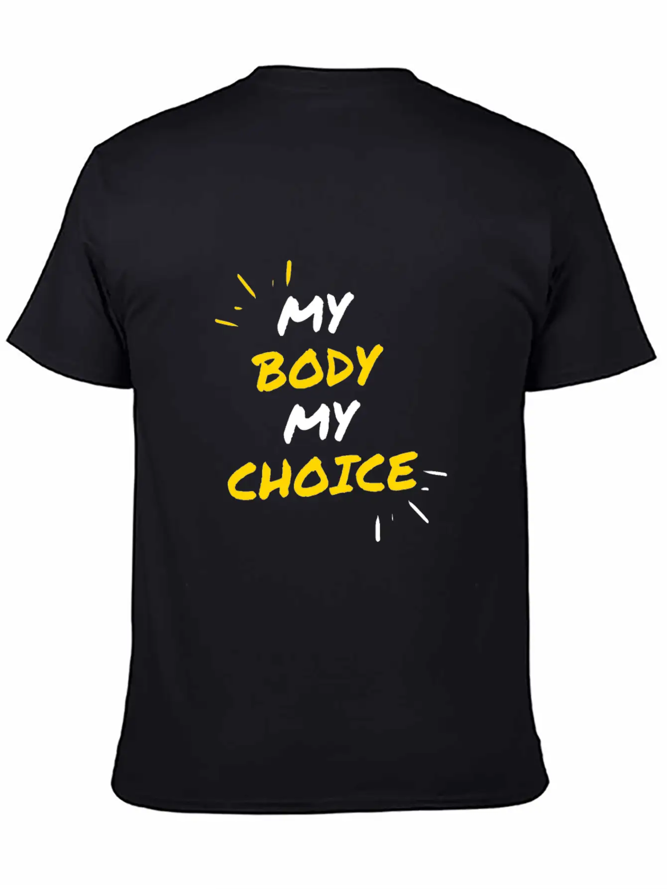 My Body My Choice Unisex Casual T-Shirt – Clean Design For Daily Comfort