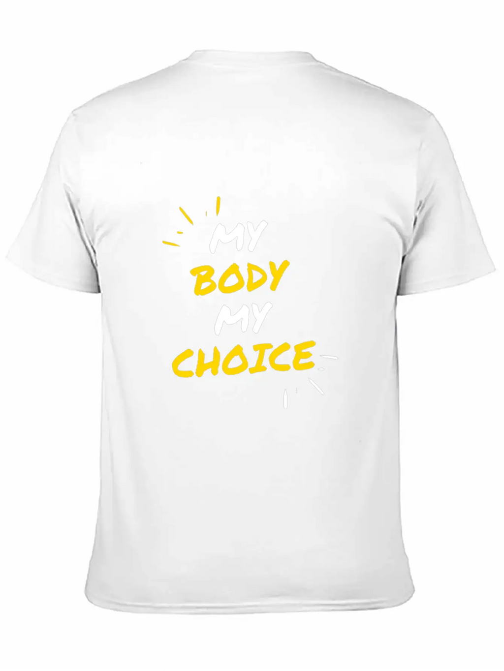 My Body My Choice Unisex Casual T-Shirt – Clean Design For Daily Comfort