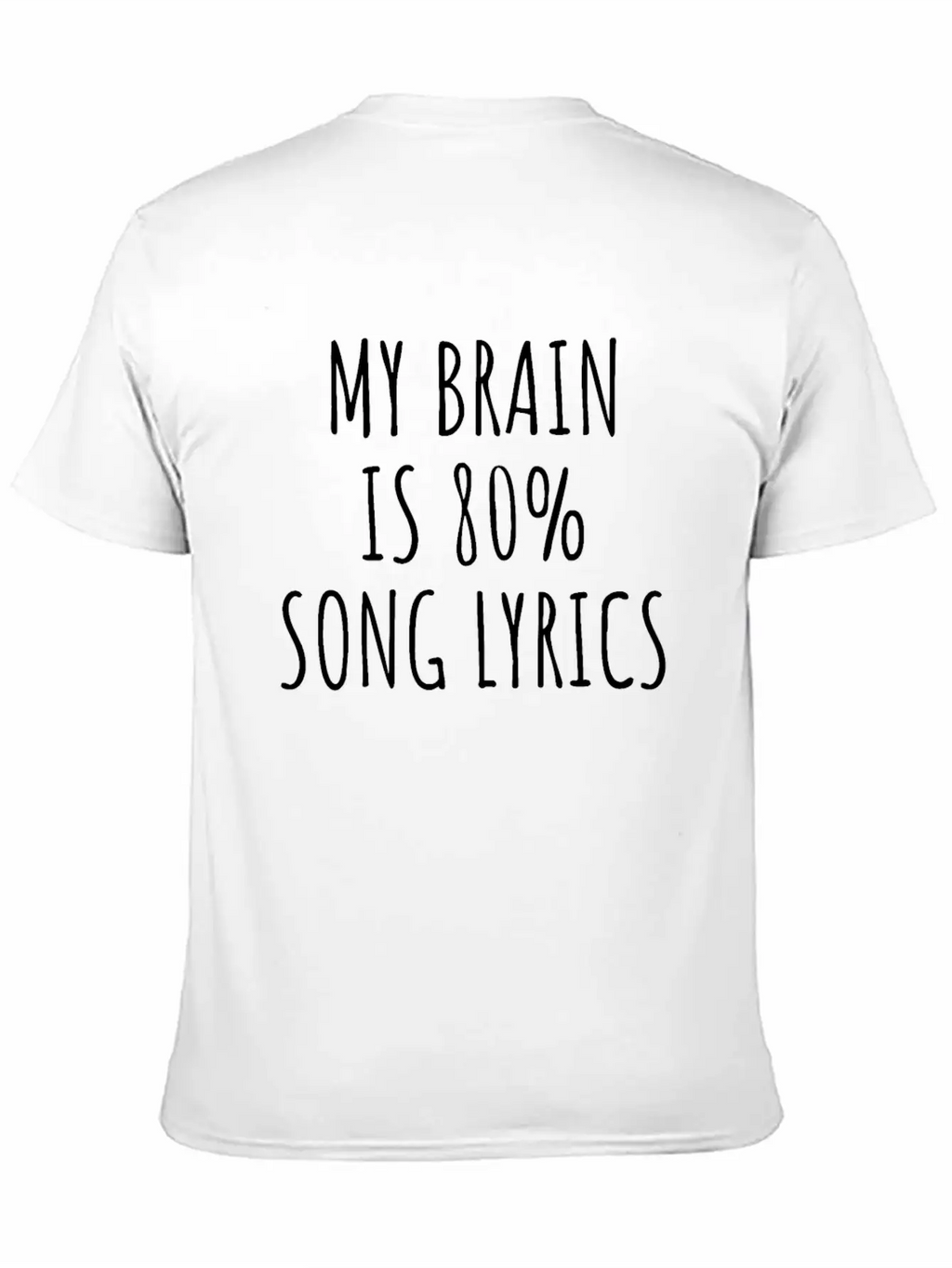 My Brain Is 80% Song Lyrics, Music Slogan Unisex Casual T-Shirt – Clean Design For Daily Comfort