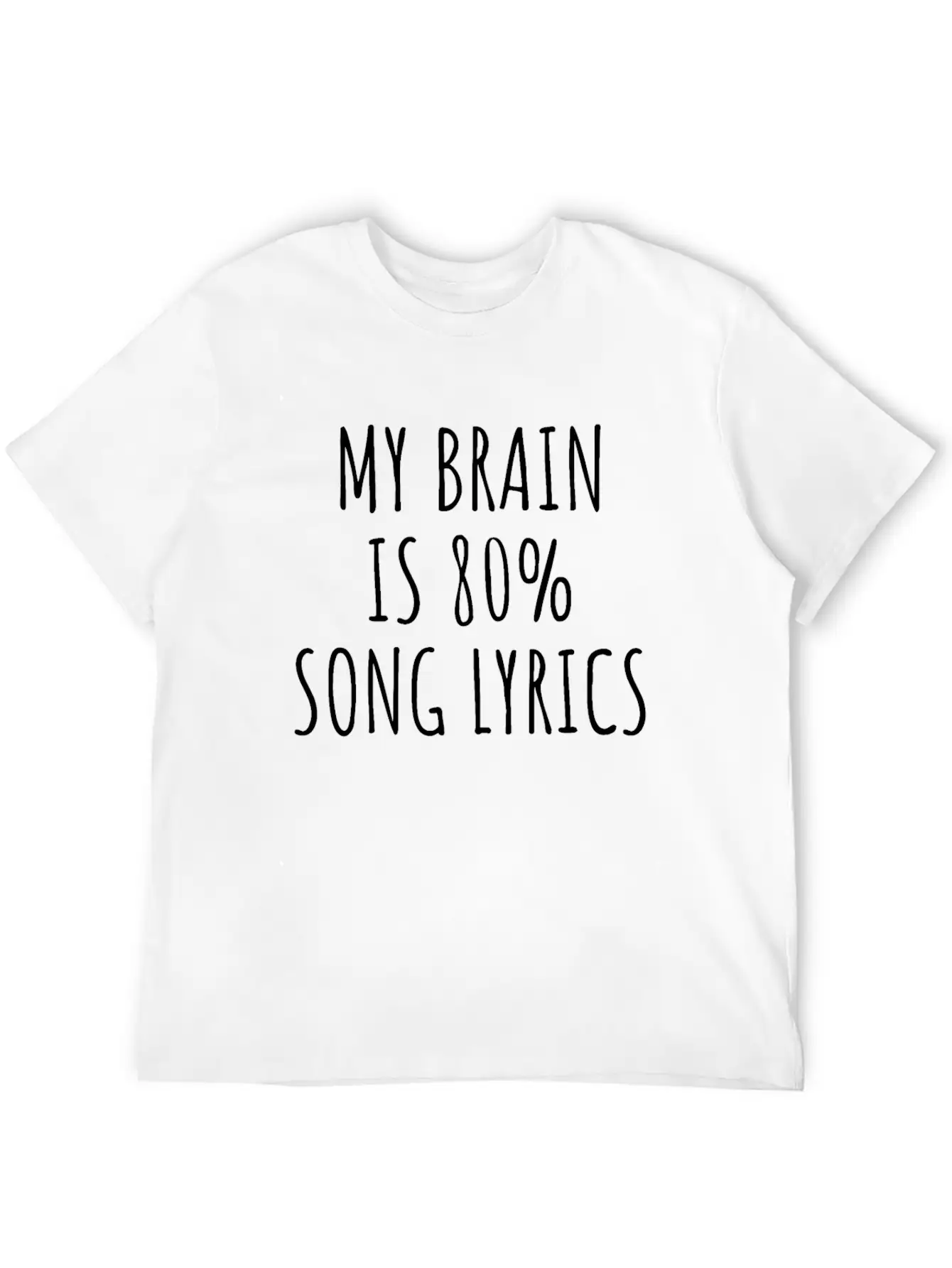 My Brain Is 80% Song Lyrics, Music Slogan Unisex Casual T-Shirt – Clean Design For Daily Comfort