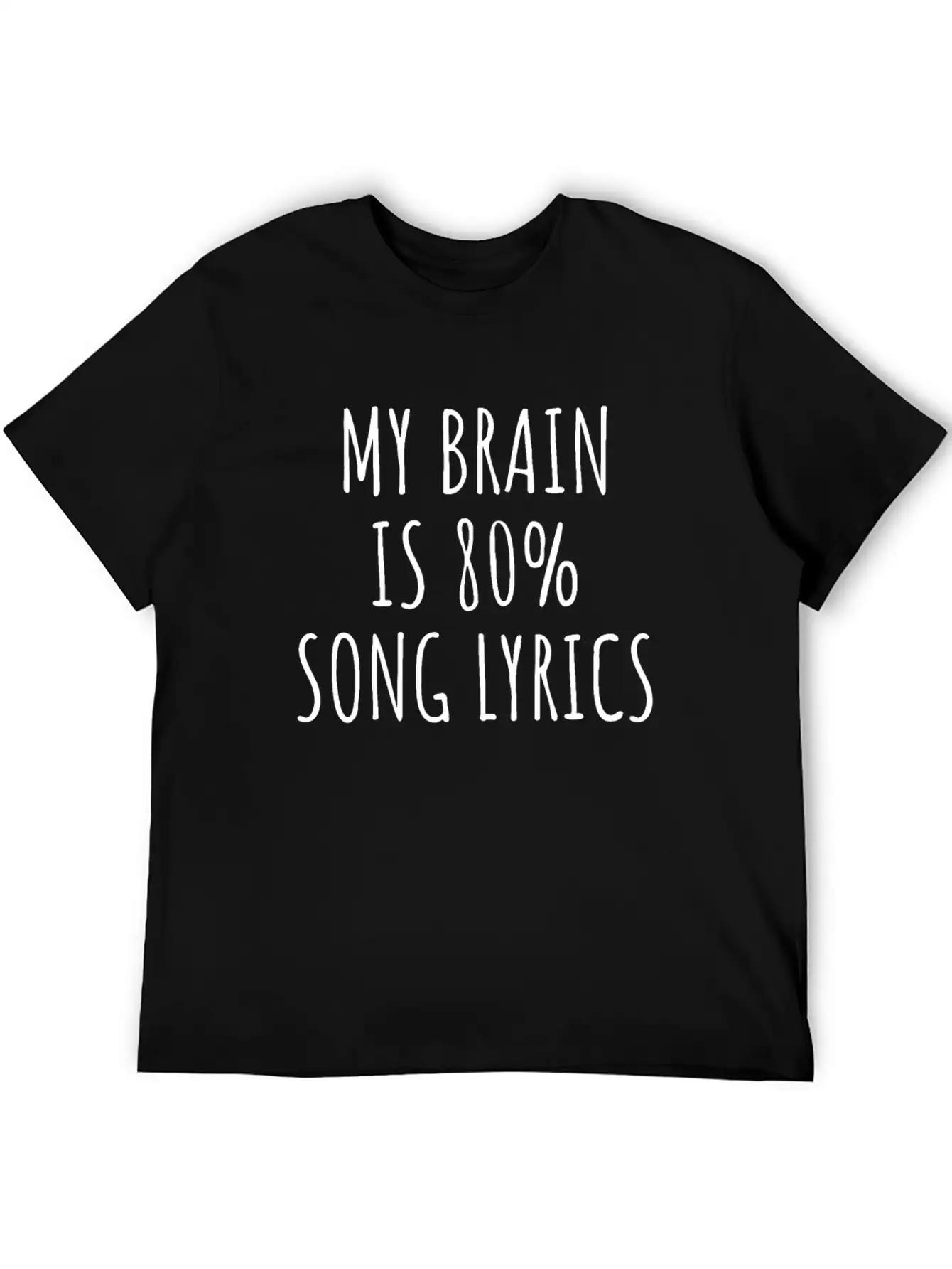 My Brain Is 80% Song Lyrics, Music Slogan Unisex Casual T-Shirt – Clean Design For Daily Comfort