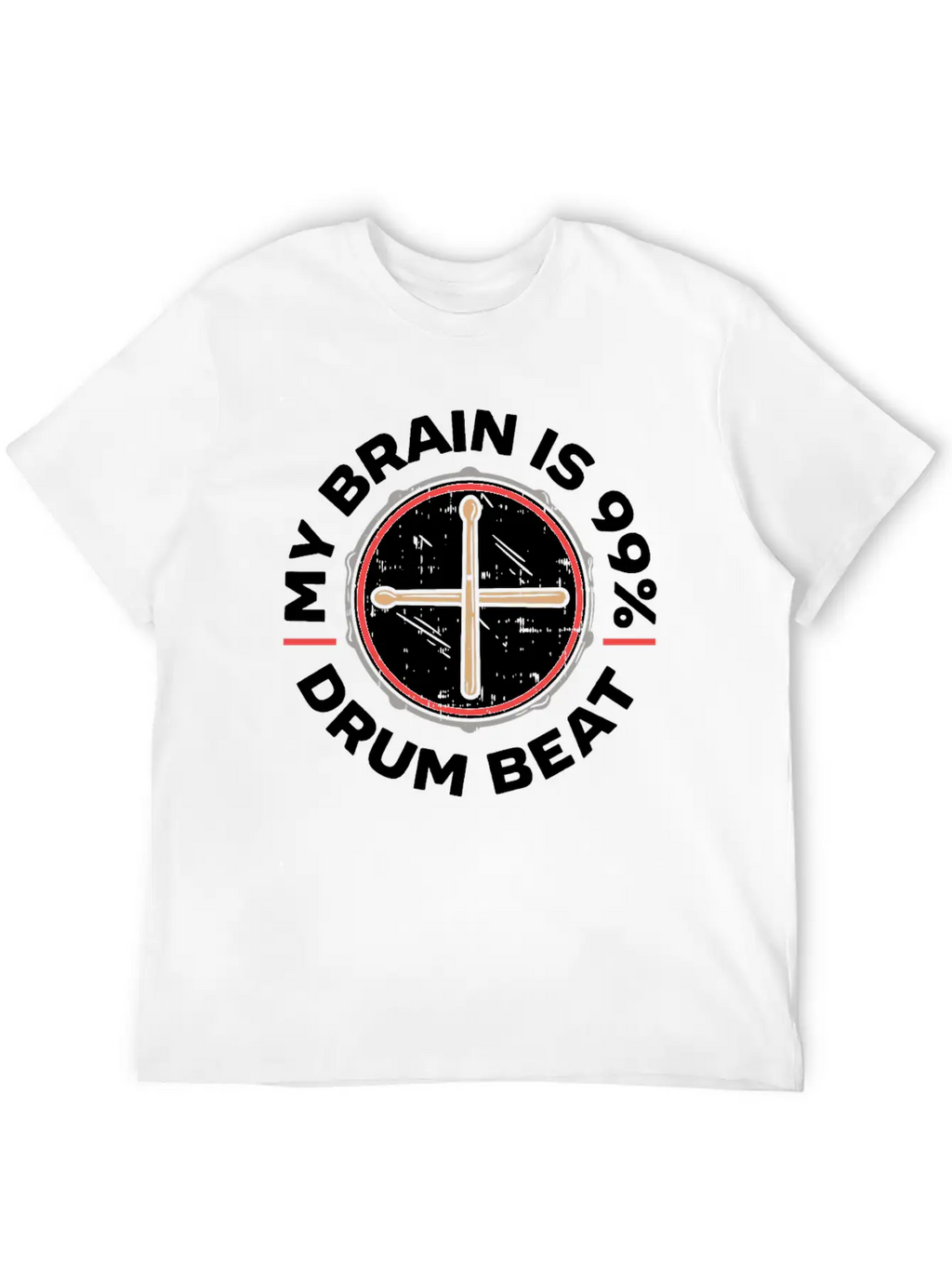 My Brain Is 99% Drum Beat Drummer Drum Player Classic Fit Graphic Tee For Daily Comfort – Unisex Cotton Shirt