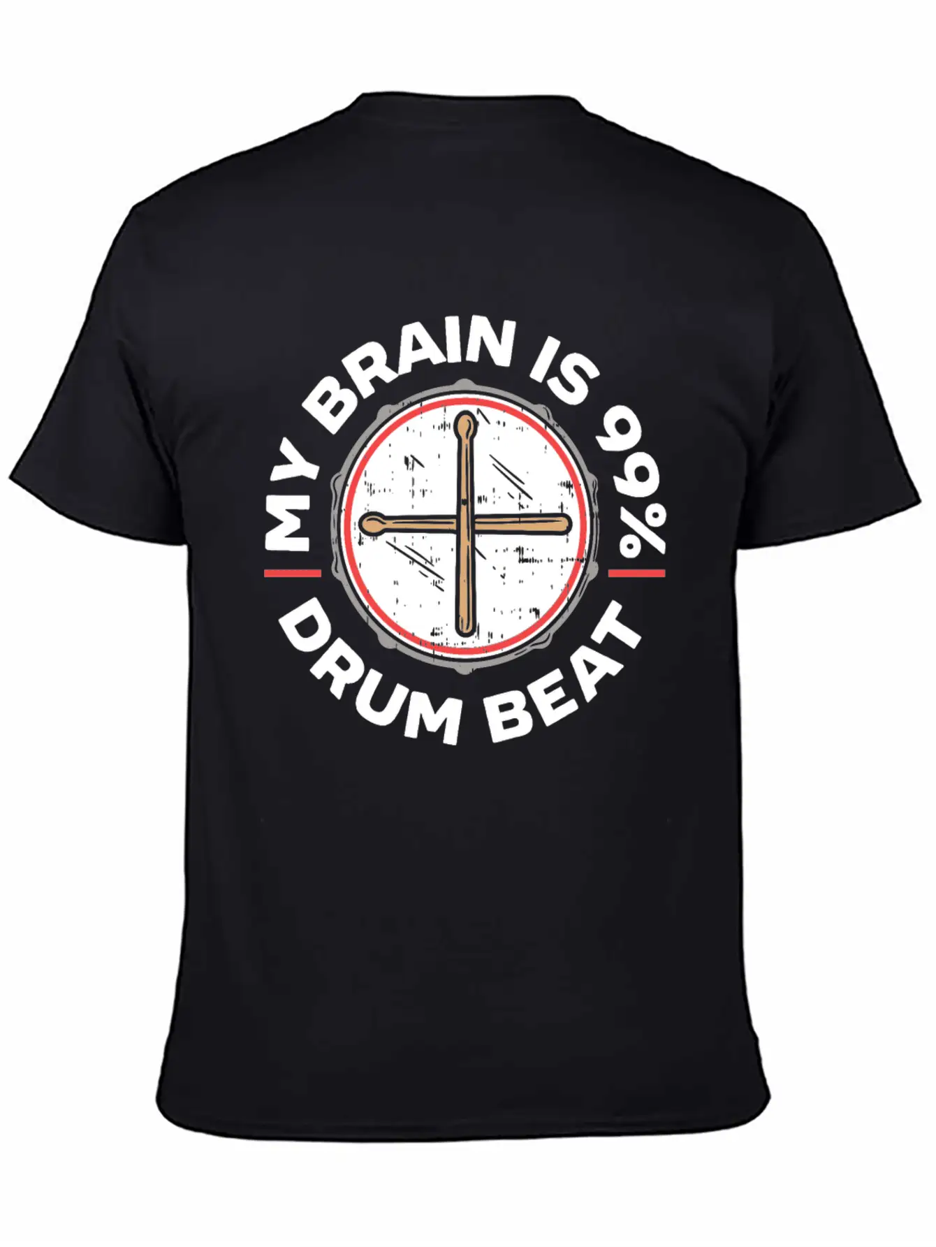 My Brain Is 99% Drum Beat Drummer Drum Player Classic Fit Graphic Tee For Daily Comfort – Unisex Cotton Shirt
