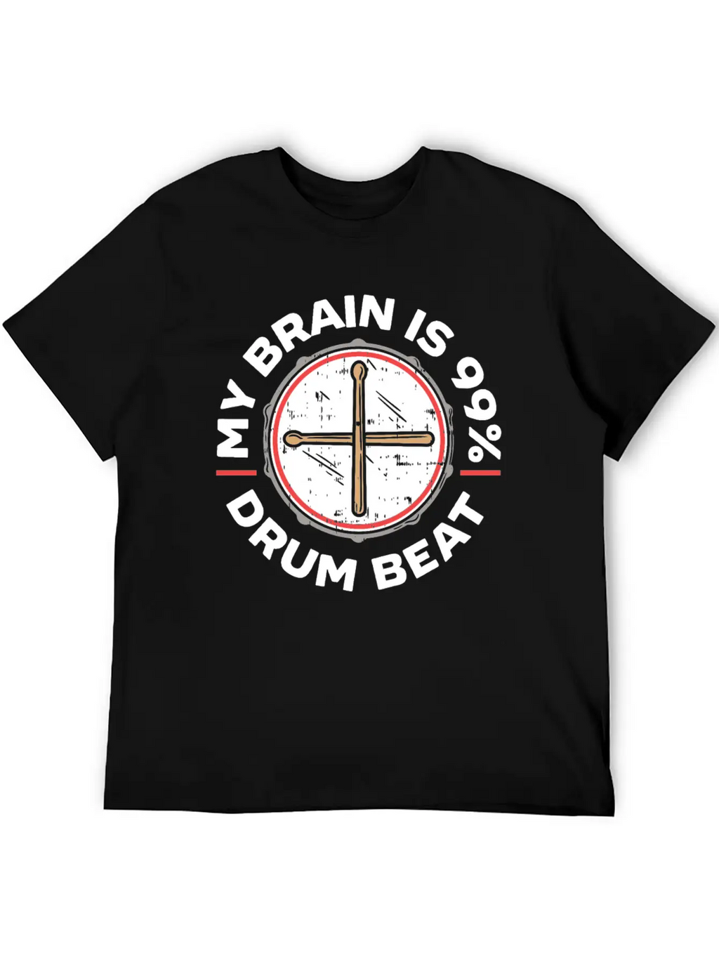 My Brain Is 99% Drum Beat Drummer Drum Player Classic Fit Graphic Tee For Daily Comfort – Unisex Cotton Shirt