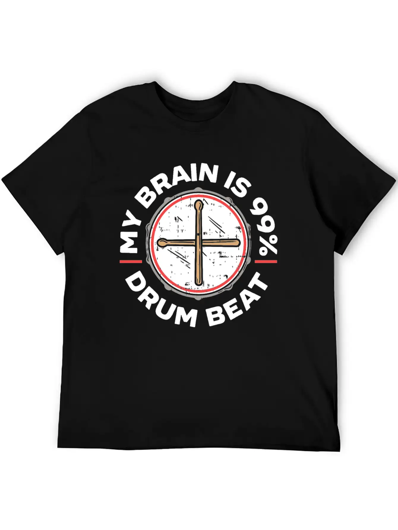 My Brain Is 99% Drum Beat Drummer Drum Player Classic Fit Graphic Tee For Daily Comfort – Unisex Cotton Shirt