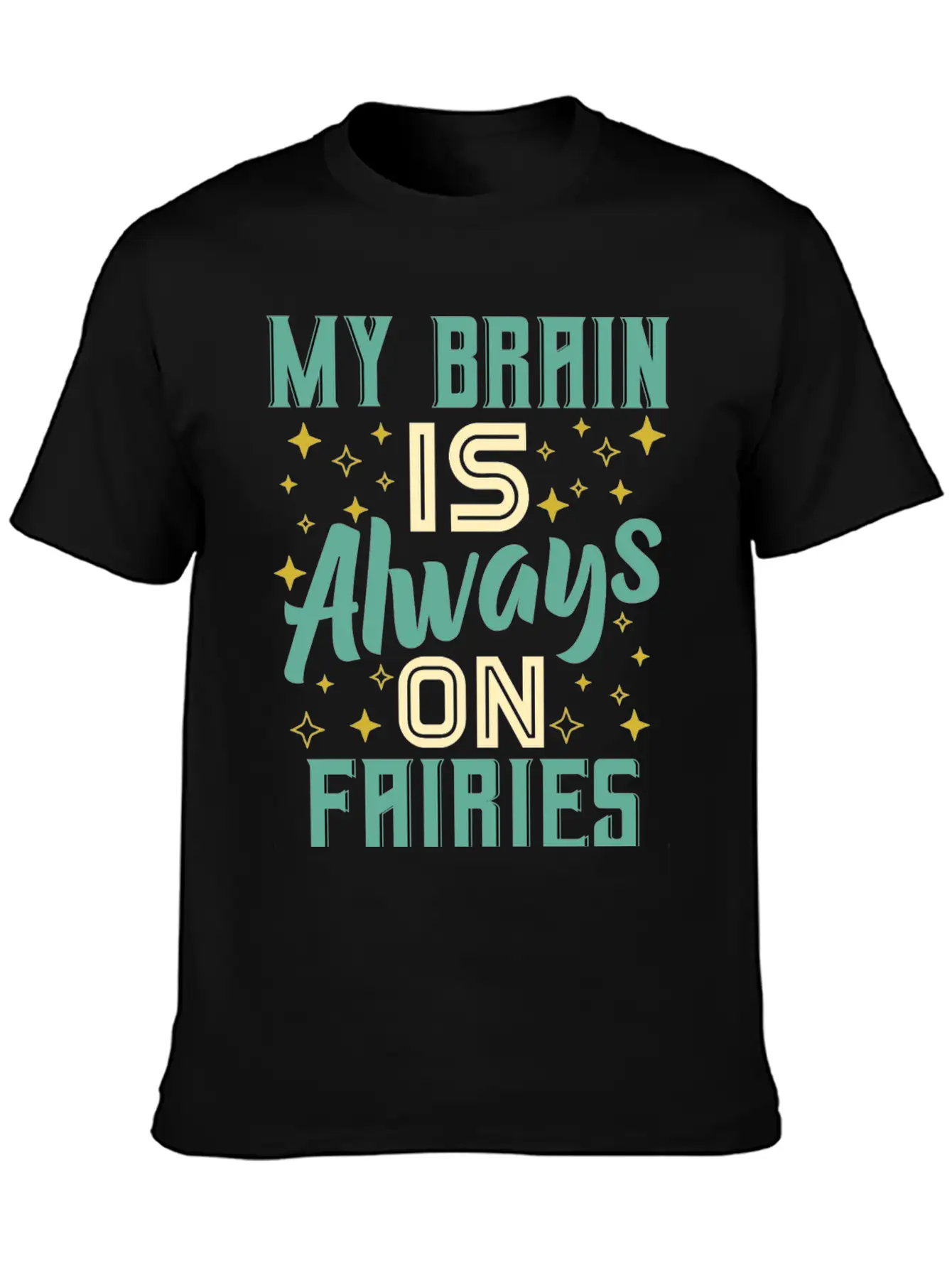 My Brain Is Always On Fairies Fantasy Magic Essential Cotton Tee For Daily Outfits – Unisex Style