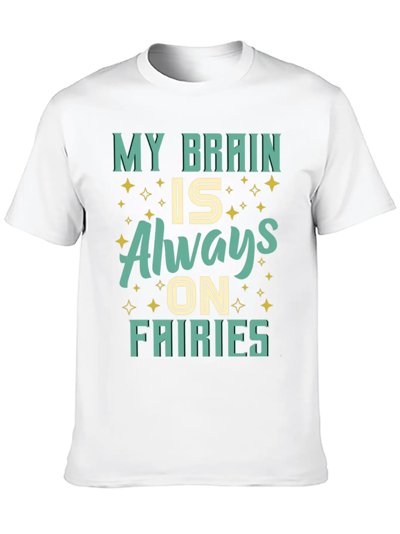 My Brain Is Always On Fairies Fantasy Magic Essential Cotton Tee For Daily Outfits – Unisex Style