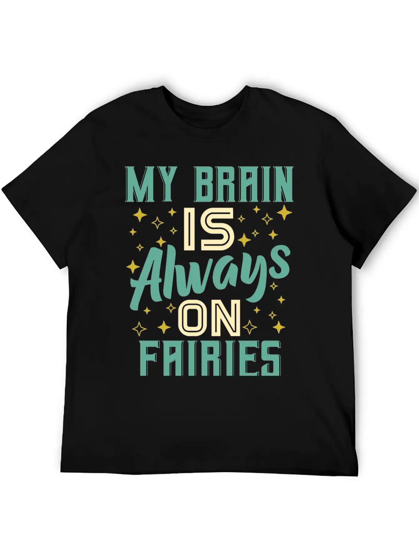 My Brain Is Always On Fairies Fantasy Magic Essential Cotton Tee For Daily Outfits – Unisex Style