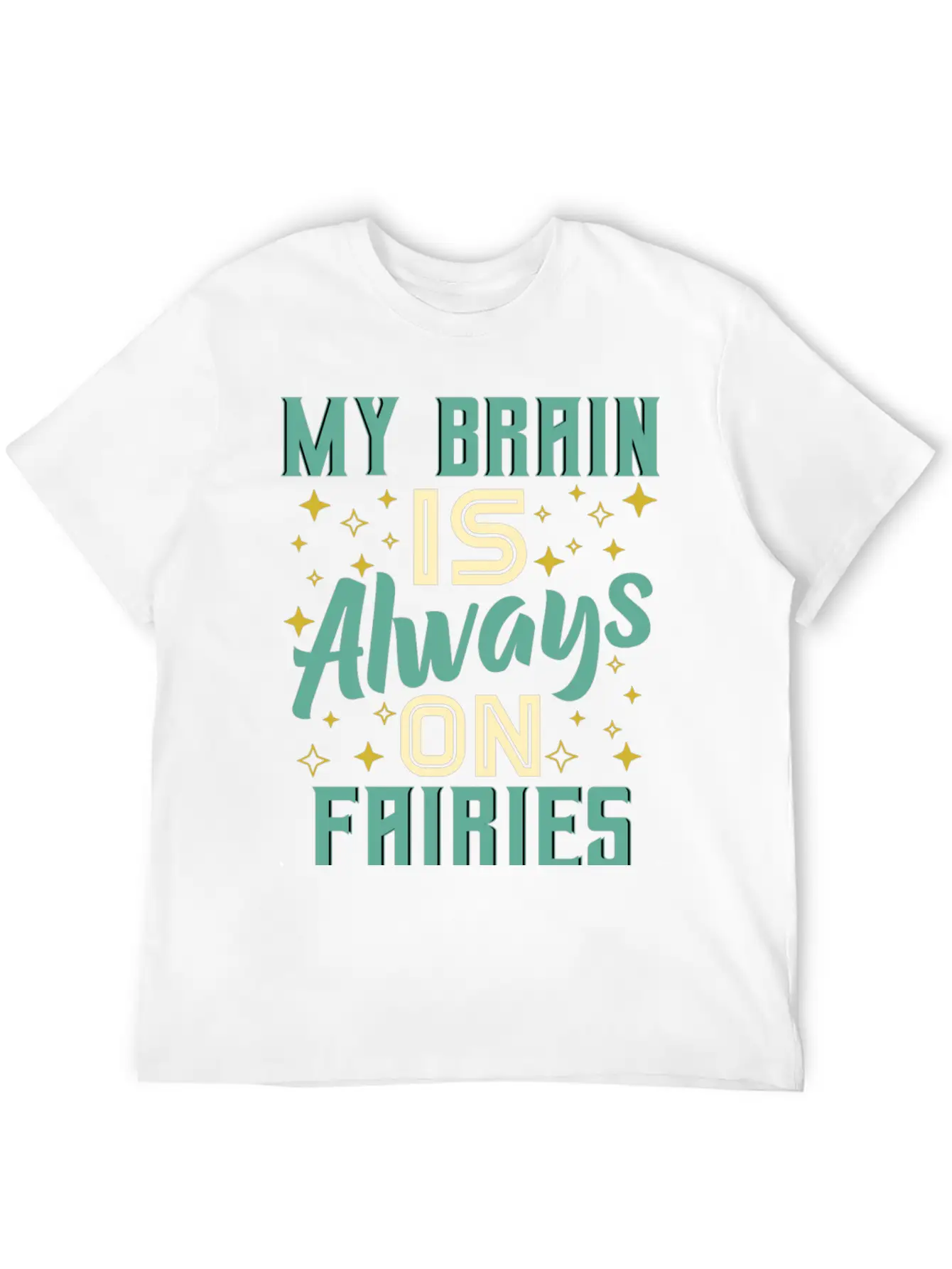 My Brain Is Always On Fairies Fantasy Magic Essential Cotton Tee For Daily Outfits – Unisex Style