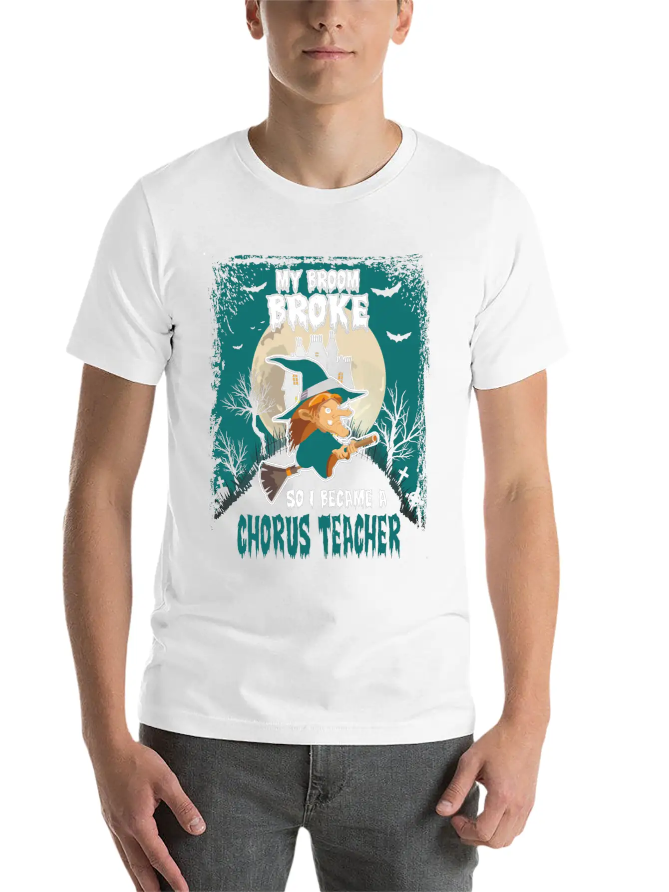 My Broom Broke So I Became A Chorus Teacher Unisex Casual T-Shirt – Clean Design For Daily Comfort