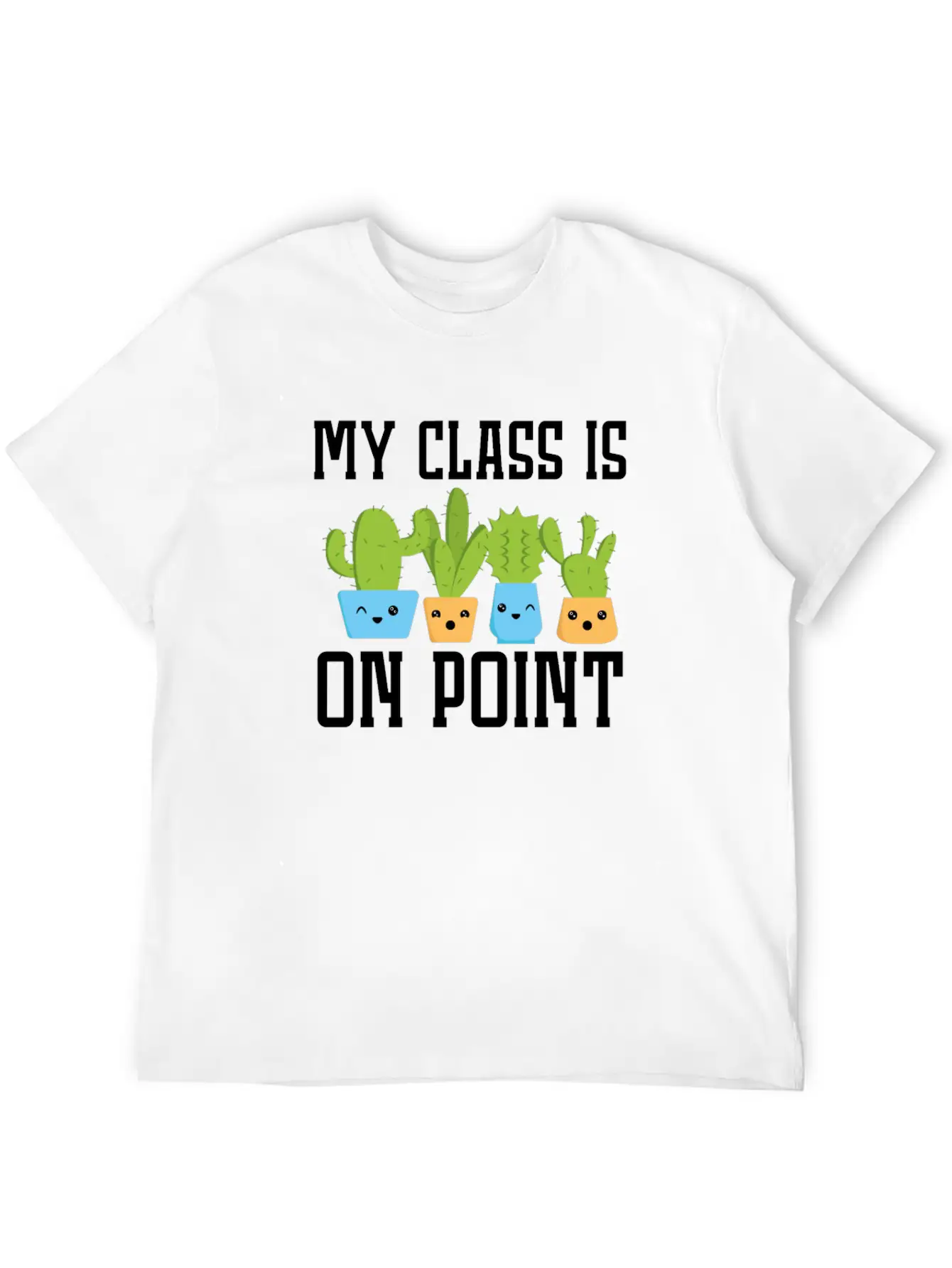 My Class Is On Point Back To School Cactus Teacher Unisex Casual T-Shirt – Clean Design For Daily Comfort