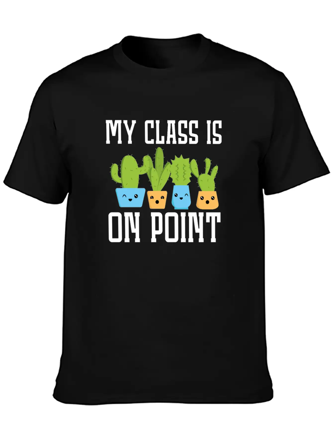 My Class Is On Point Back To School Cactus Teacher Unisex Short Sleeve Soft Cotton T-Shirt – Casual Everyday Wear