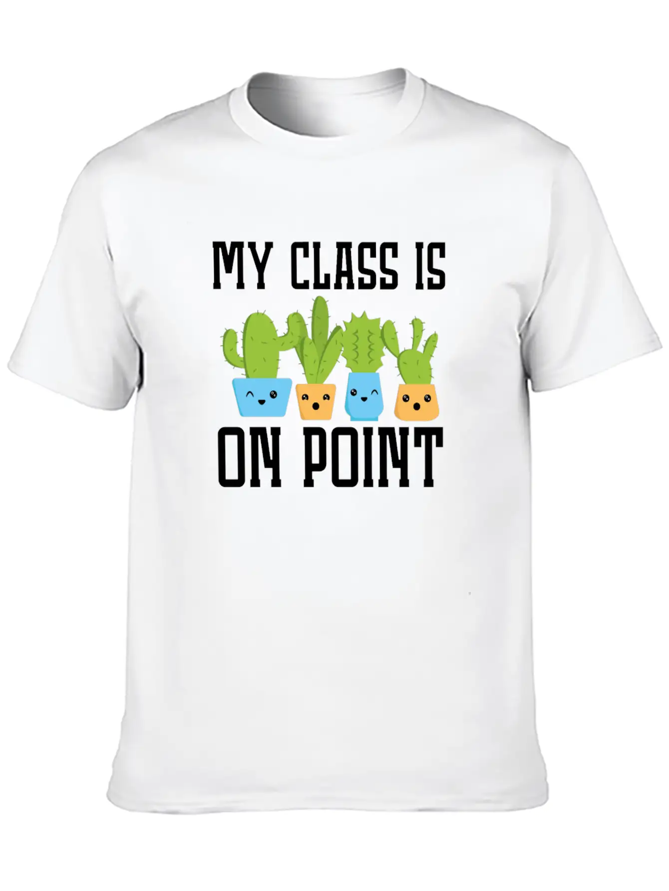 My Class Is On Point Back To School Cactus Teacher Unisex Short Sleeve Soft Cotton T-Shirt – Casual Everyday Wear