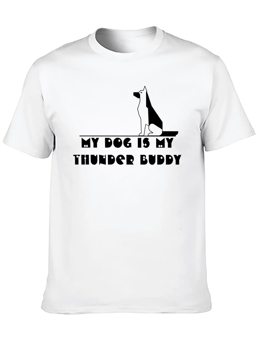 My Dog Is My Thunder Buddy Unisex Casual T-Shirt – Clean Design For Daily Comfort