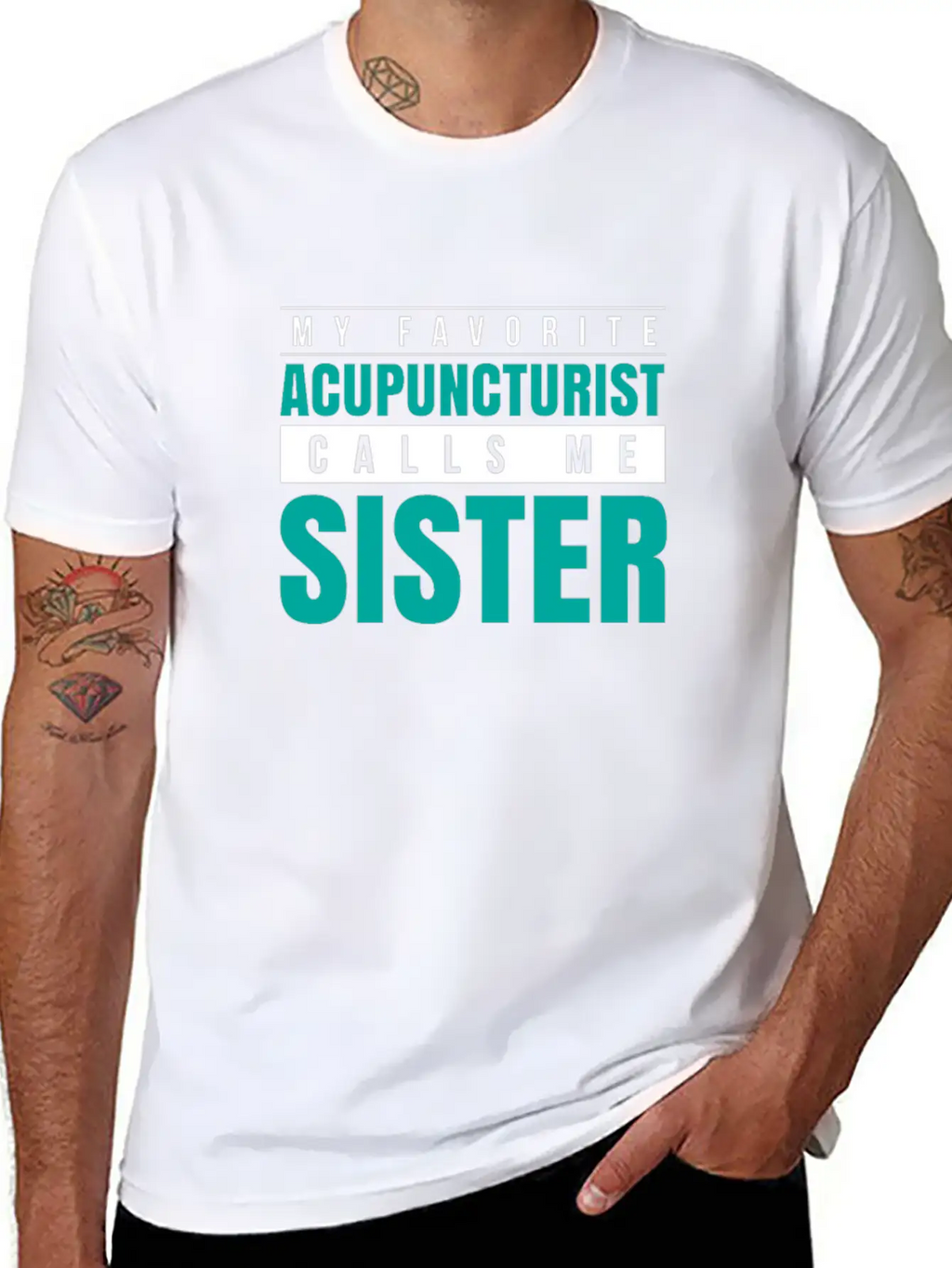 My Favorite Acupuncturist Calls Me Sister Essential Cotton Tee For Daily Outfits – Unisex Style