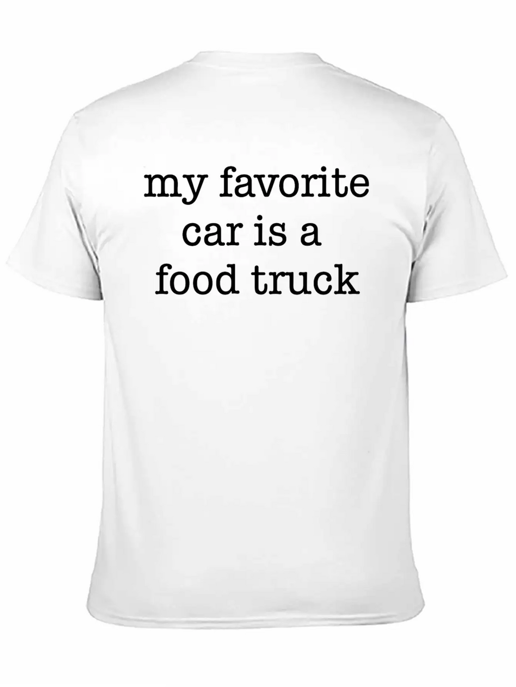My Favorite Car Is A Food Truck Breathable Soft Cotton T-Shirt – Timeless Casual Look