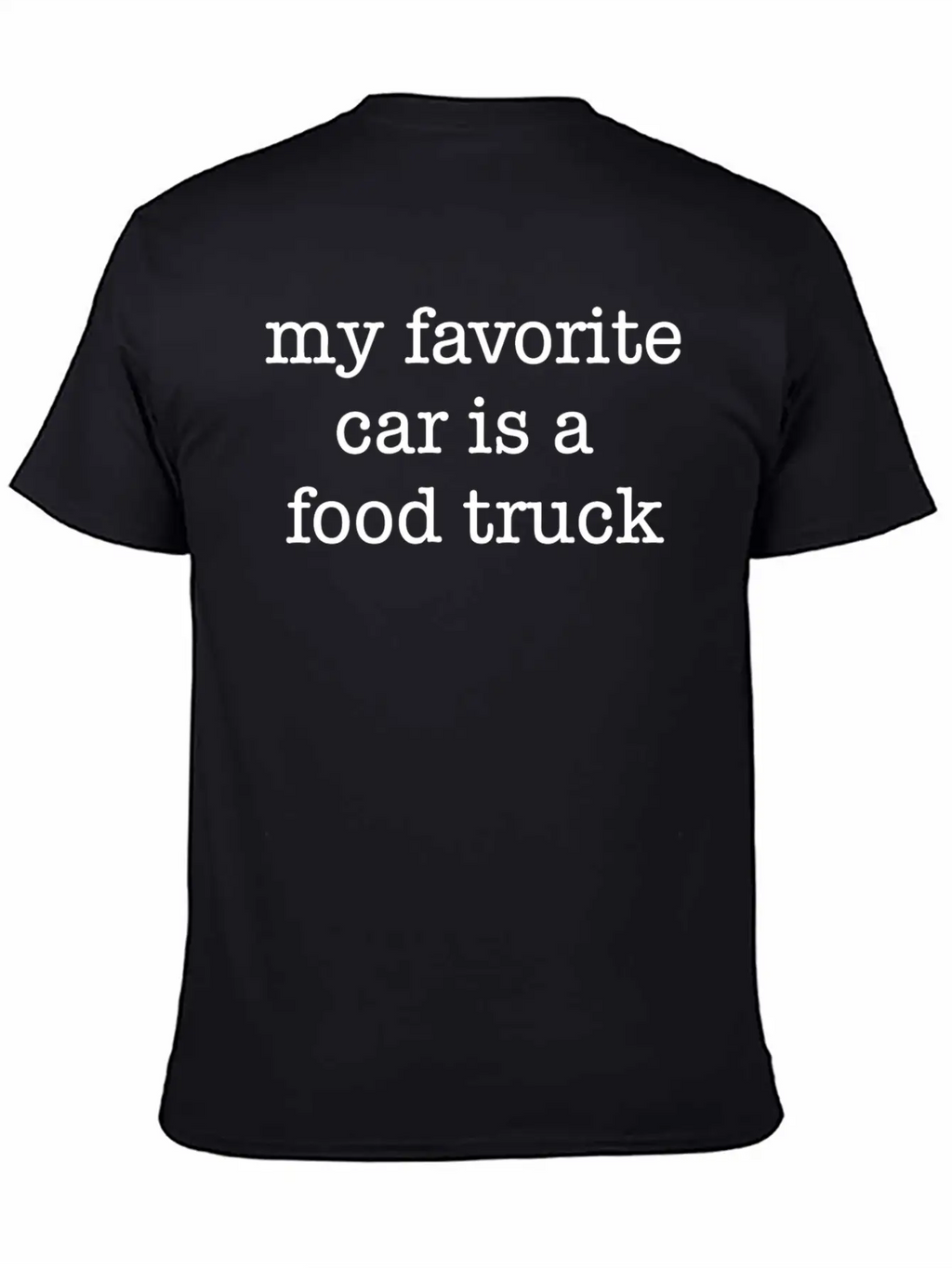My Favorite Car Is A Food Truck Breathable Soft Cotton T-Shirt – Timeless Casual Look