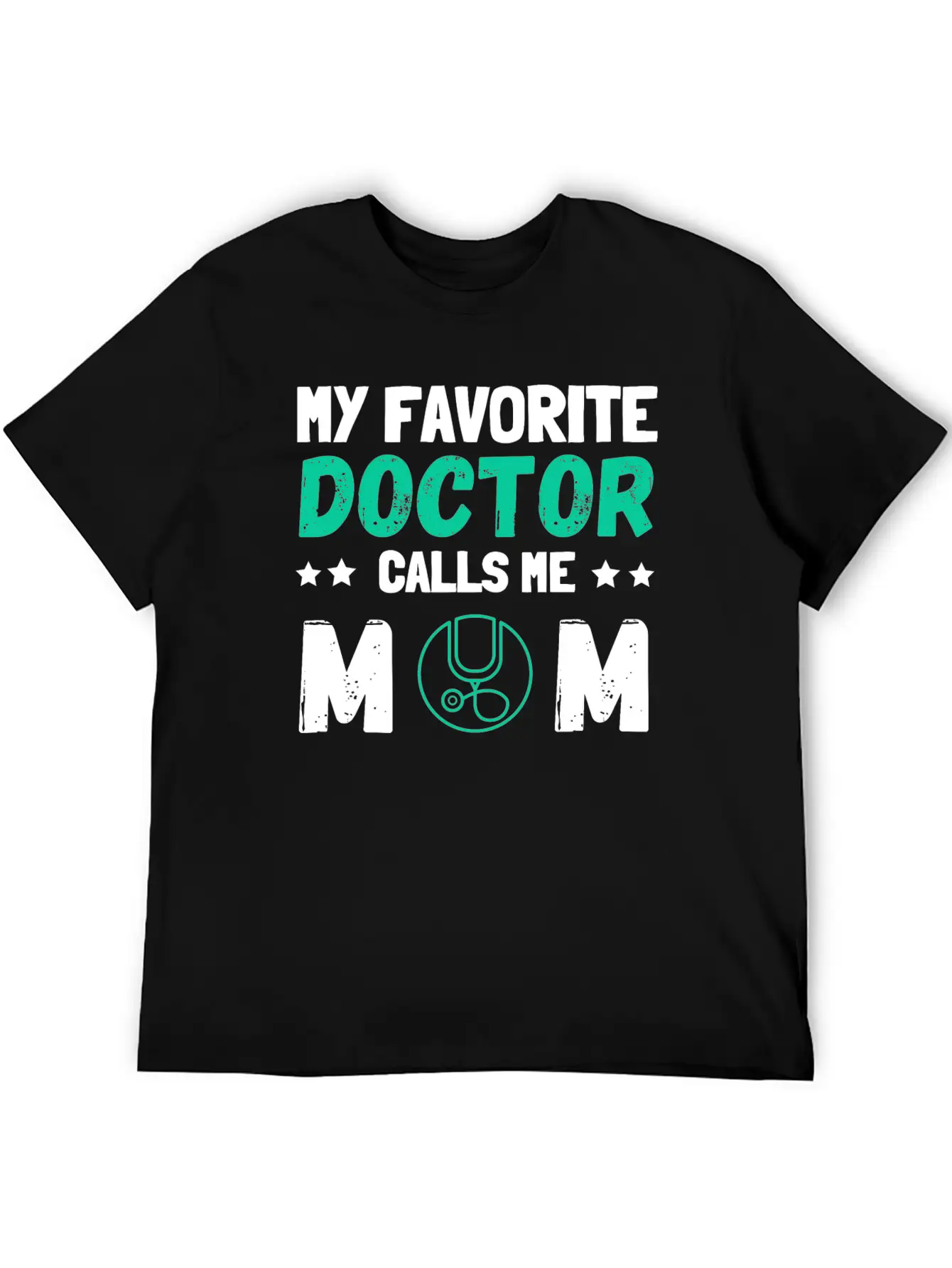My Favorite Doctor Calls Me Mom Casual Graphic T-Shirt – Simple And Comfortable Daily Wear