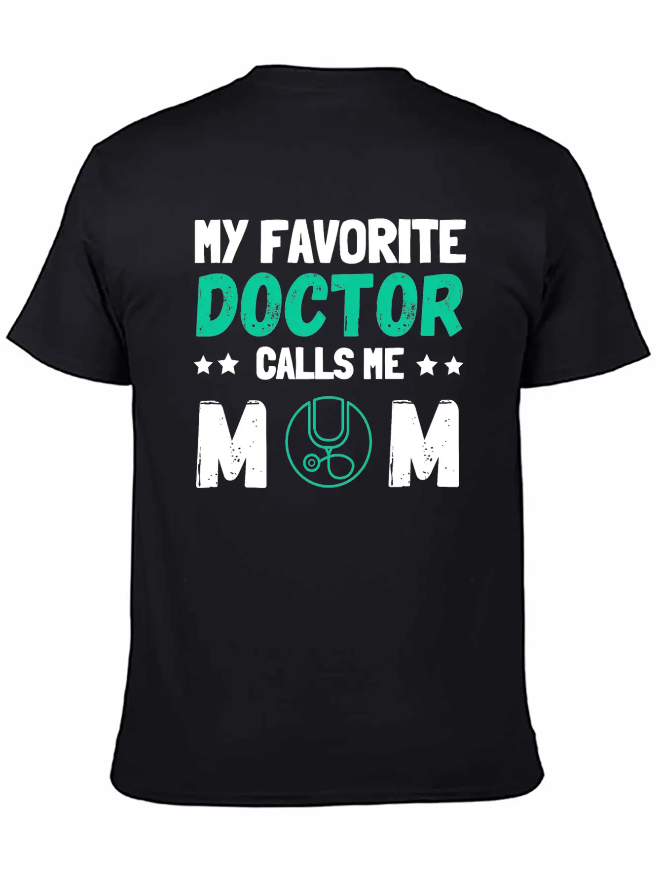 My Favorite Doctor Calls Me Mom Casual Graphic T-Shirt – Simple And Comfortable Daily Wear
