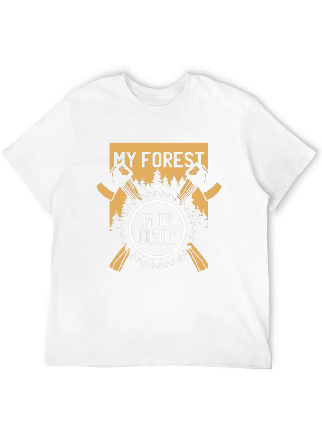 My Forest Is My Castle Lumberjack Chainsaw Ax Casual Graphic T-Shirt – Simple And Comfortable Daily Wear