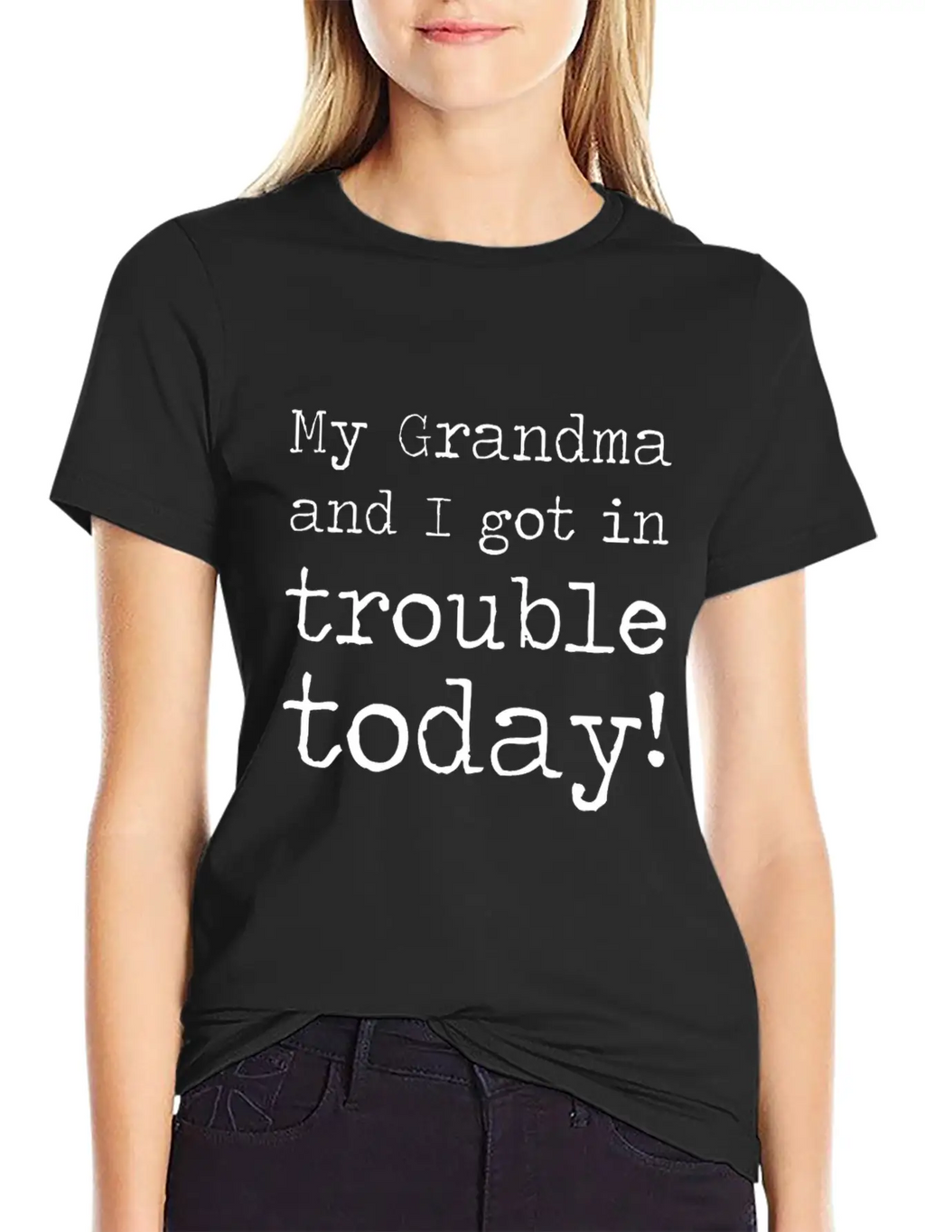 MY GRANDMA AND I GOT IN TROUBLE TODAY Unisex Short Sleeve Soft Cotton T-Shirt – Casual Everyday Wear