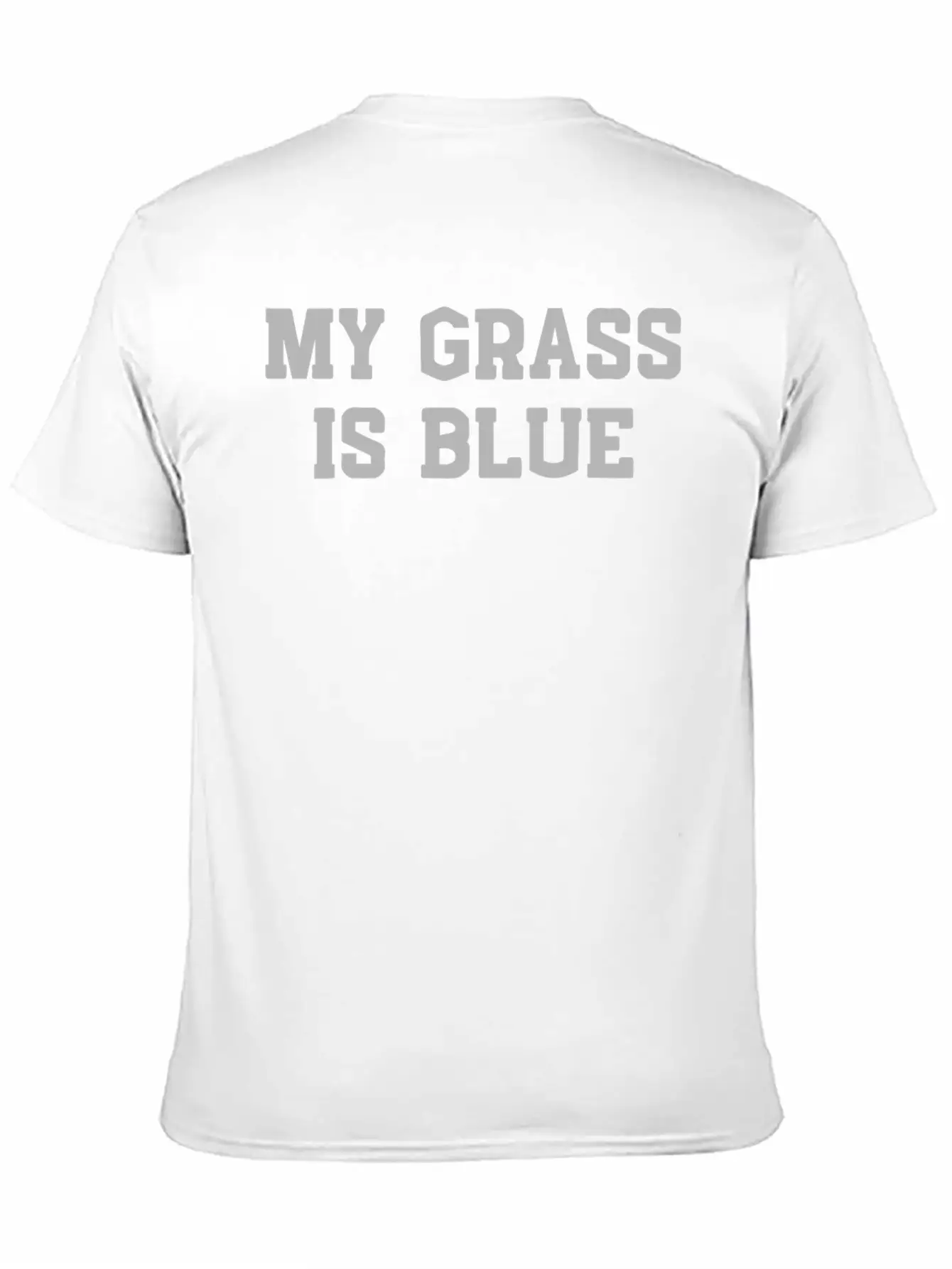 My Grass Is Blue Unisex Casual T-Shirt – Clean Design For Daily Comfort