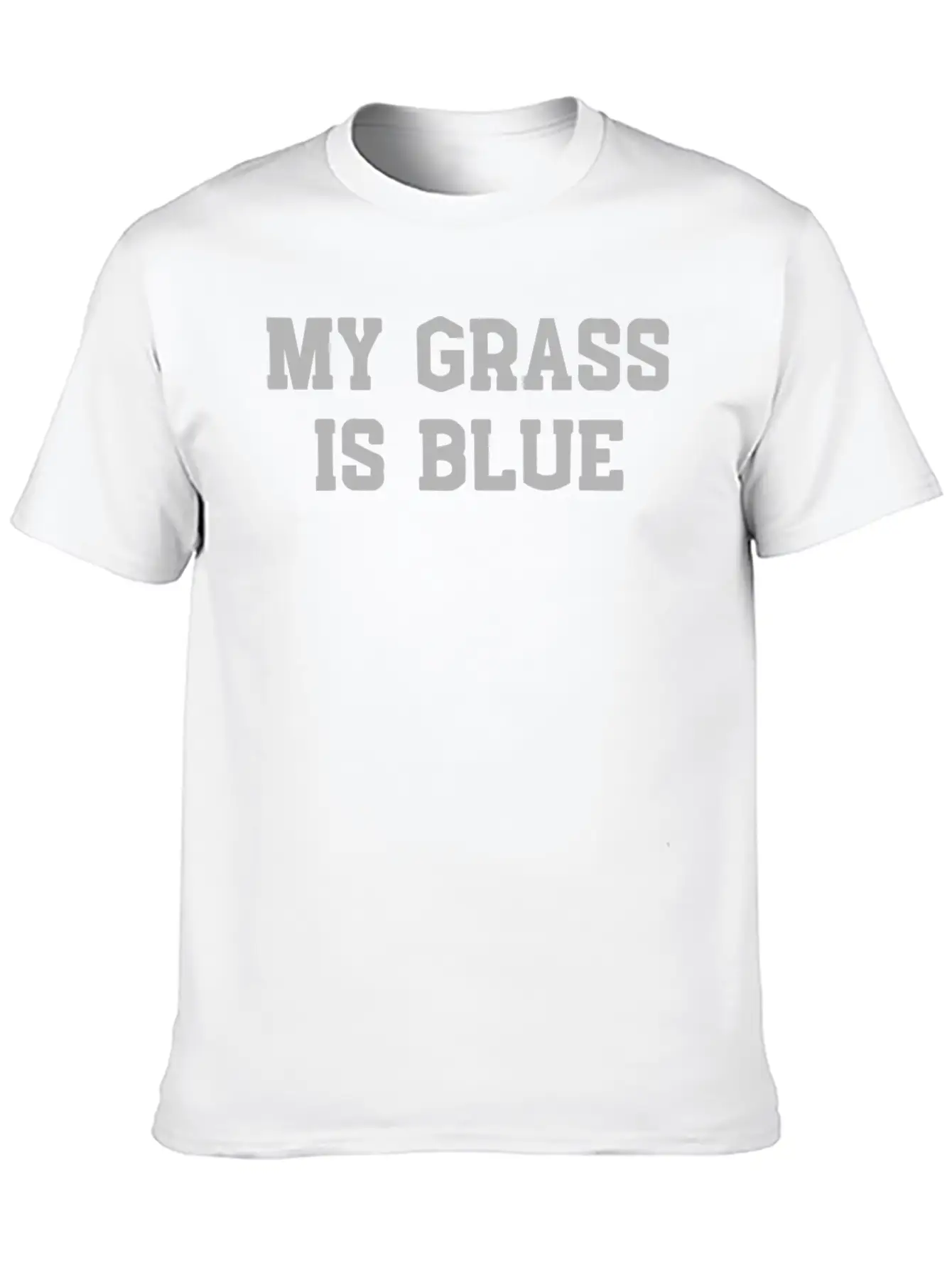 My Grass Is Blue Unisex Casual T-Shirt – Clean Design For Daily Comfort