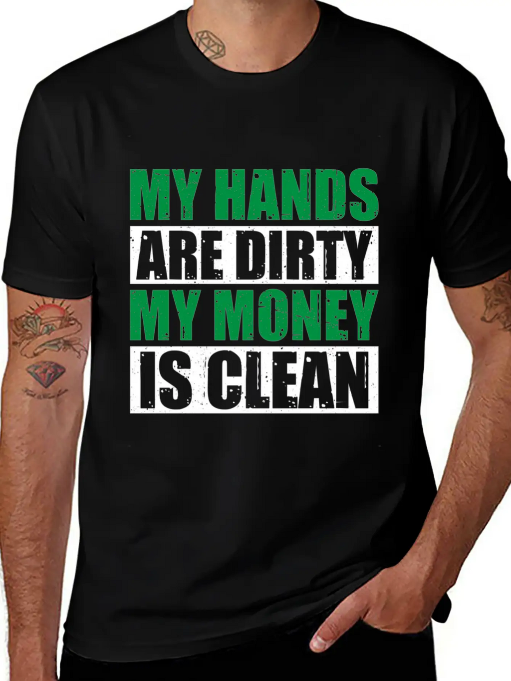 My Hands Are Dirty My Money Is Clean Casual Graphic T-Shirt – Simple And Comfortable Daily Wear