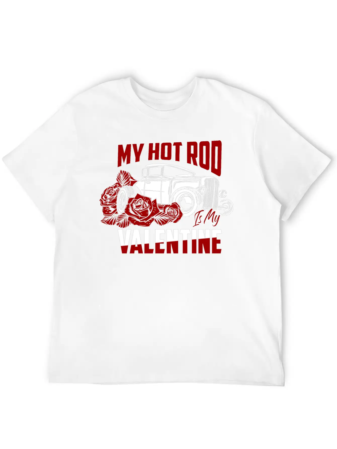 My Hot Rod Is My Valentine Classic Retro Car Unisex Short Sleeve Soft Cotton T-Shirt – Casual Everyday Wear