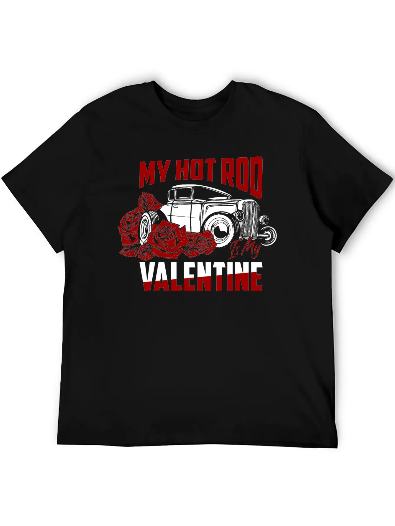 My Hot Rod Is My Valentine Classic Retro Car Unisex Short Sleeve Soft Cotton T-Shirt – Casual Everyday Wear
