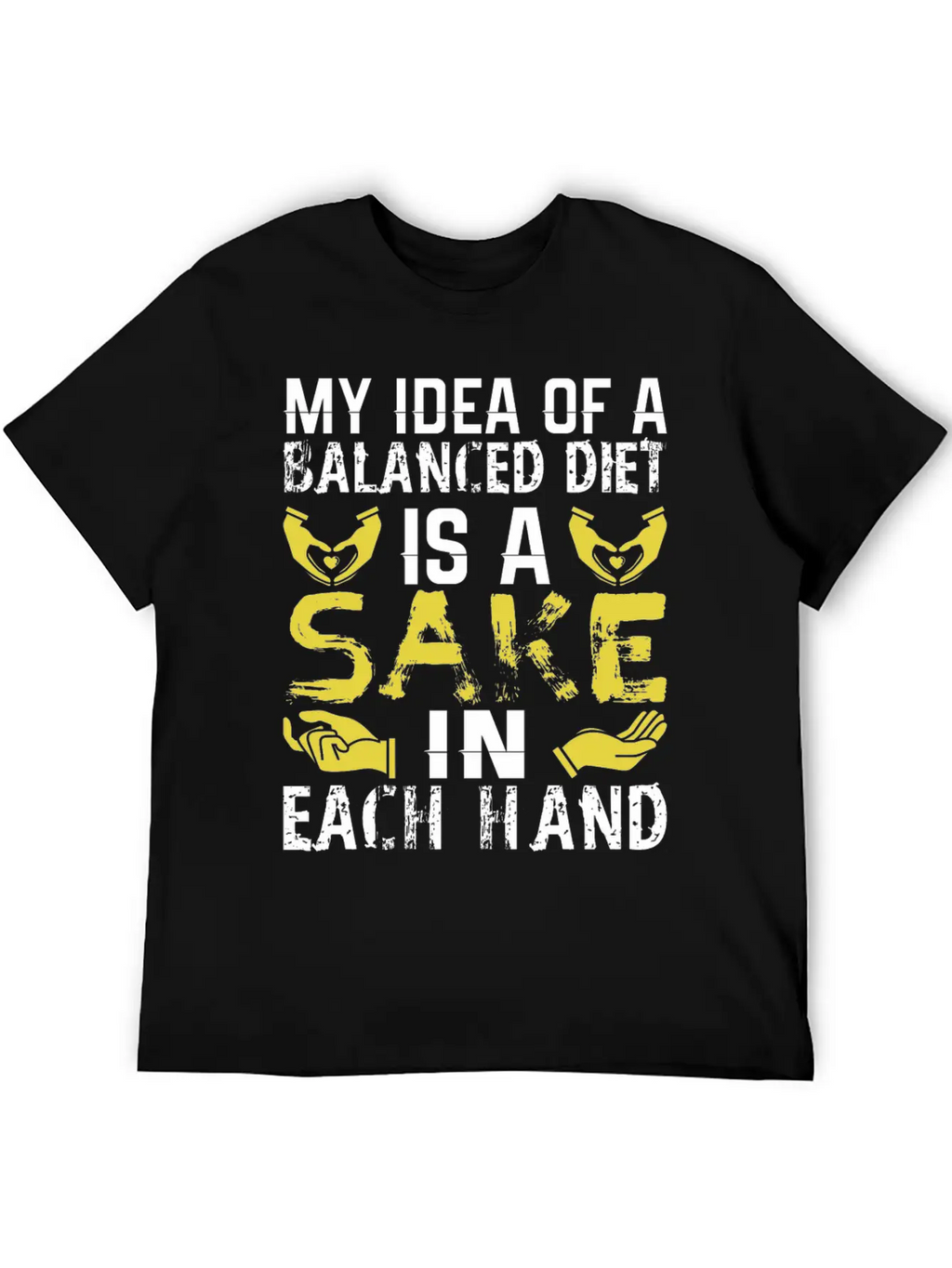 My Idea Of Balanced Diet Is Sake In Each Hand Breathable Soft Cotton T-Shirt – Timeless Casual Look