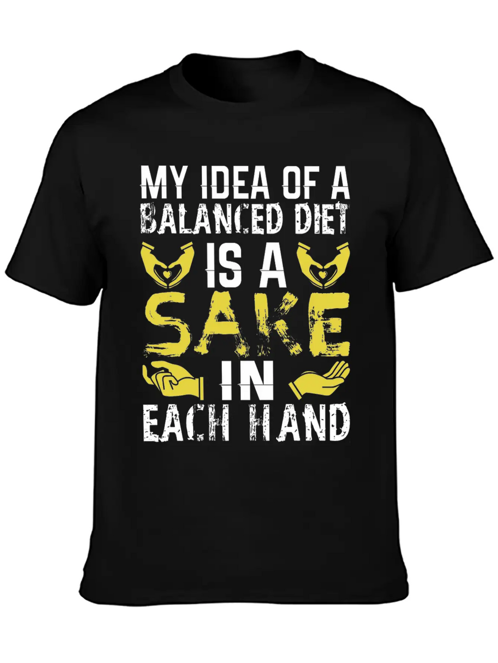 My Idea Of Balanced Diet Is Sake In Each Hand Breathable Soft Cotton T-Shirt – Timeless Casual Look