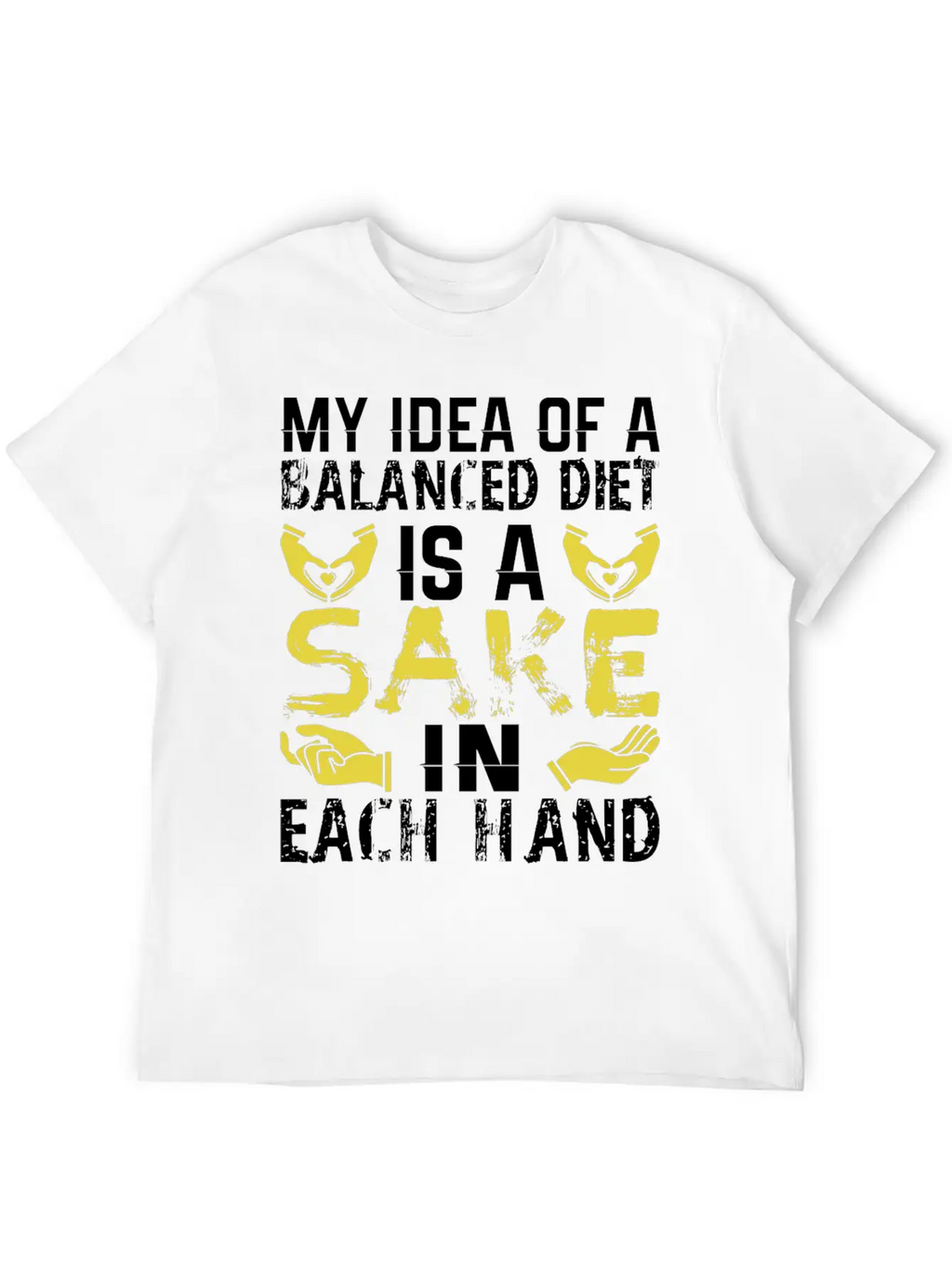 My Idea Of Balanced Diet Is Sake In Each Hand Breathable Soft Cotton T-Shirt – Timeless Casual Look