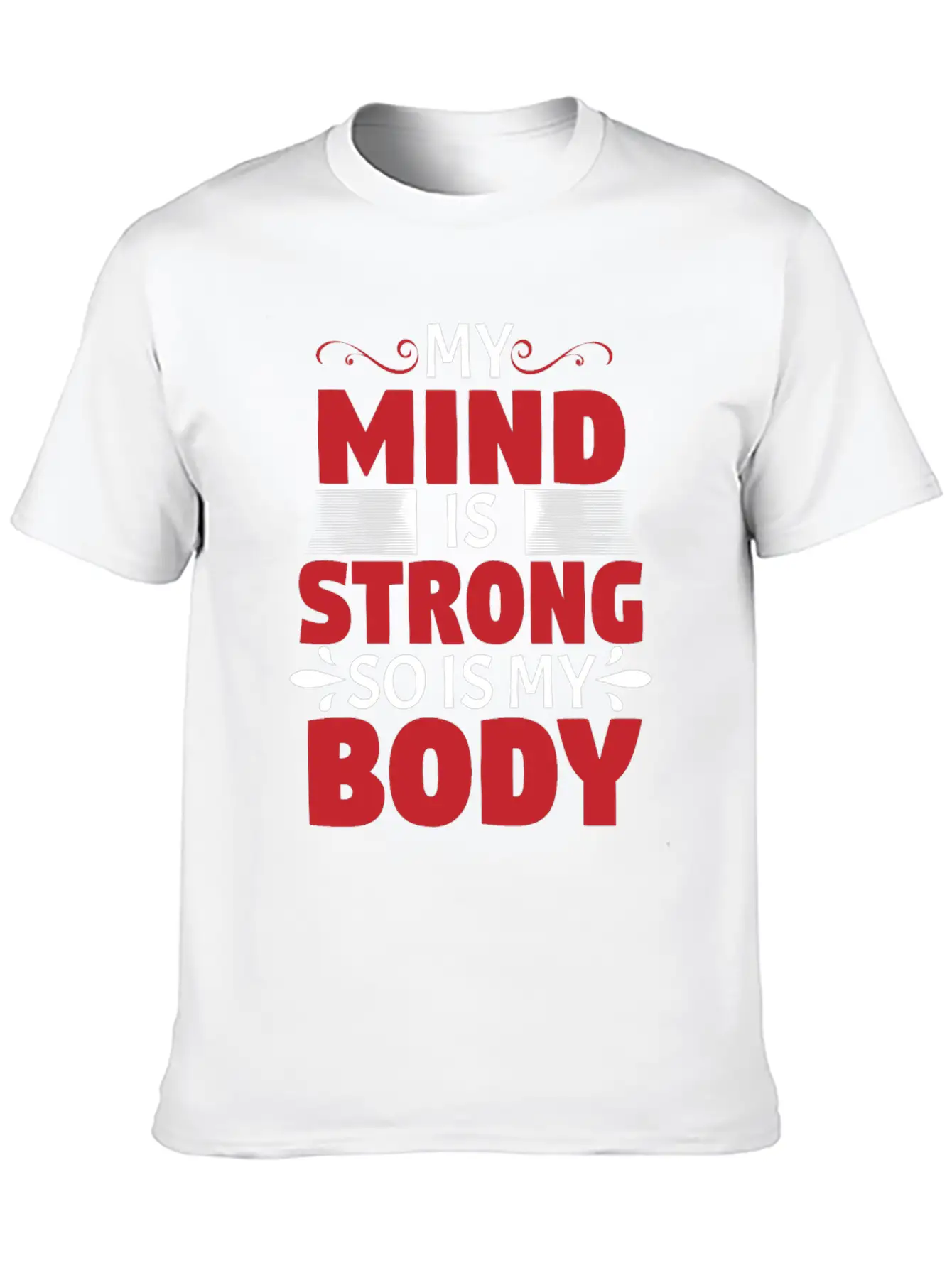 MY MIND IS STRONG - SO IS MY BODY Stylish Everyday T-Shirt – Unisex Basic Cotton Tee