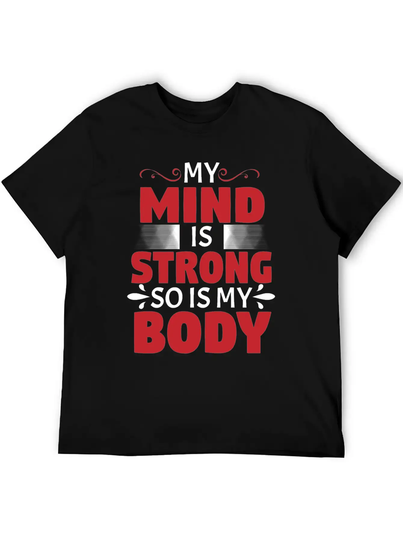 MY MIND IS STRONG - SO IS MY BODY Stylish Everyday T-Shirt – Unisex Basic Cotton Tee