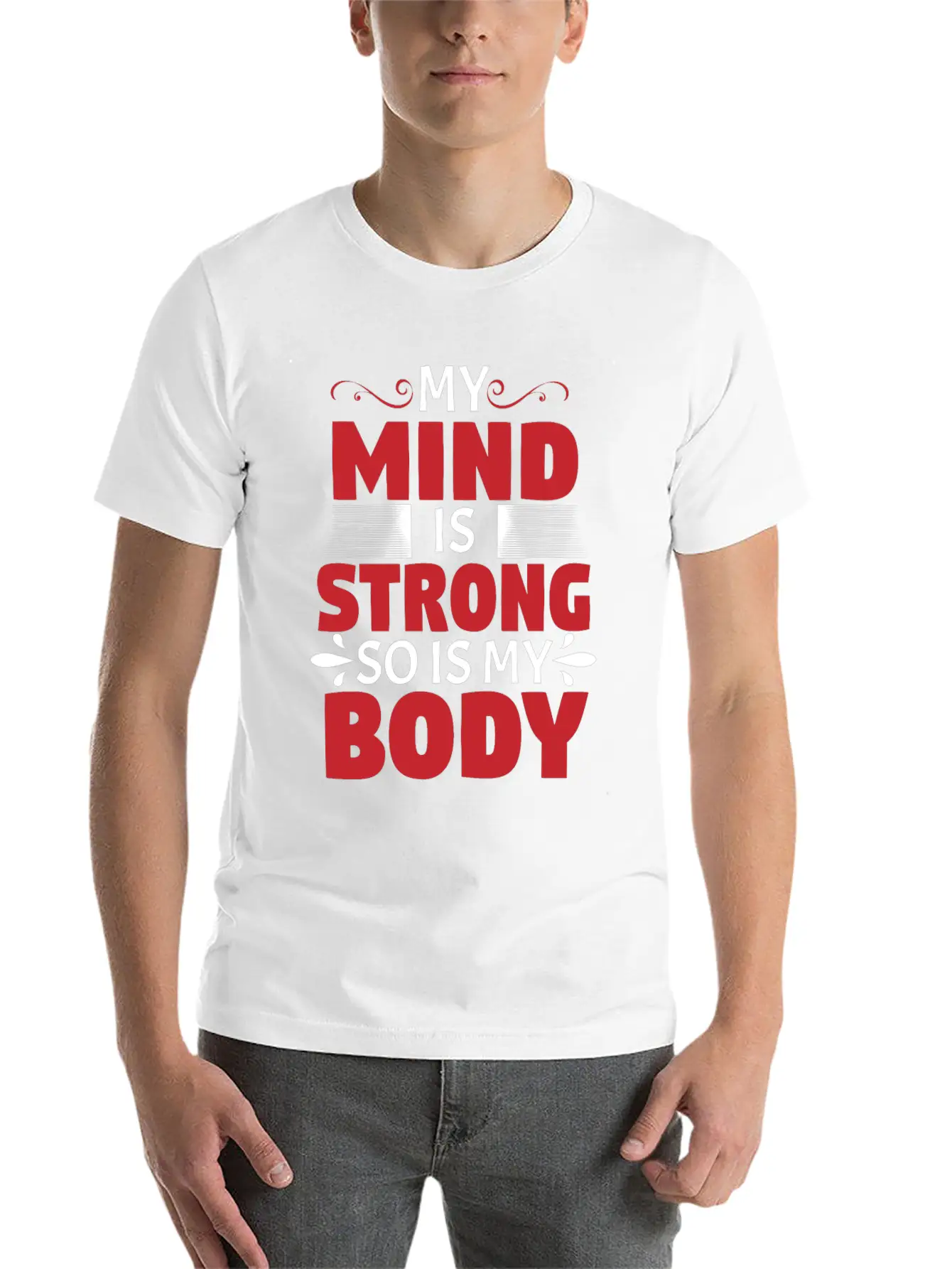 MY MIND IS STRONG - SO IS MY BODY Stylish Everyday T-Shirt – Unisex Basic Cotton Tee